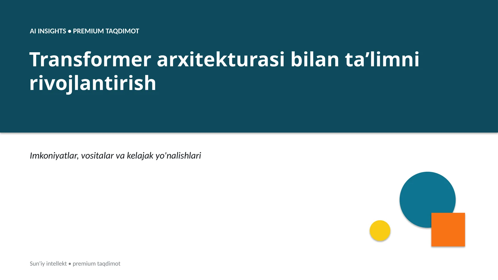 Transformer arxitekturasi bilan taʼlimni rivojlantirish