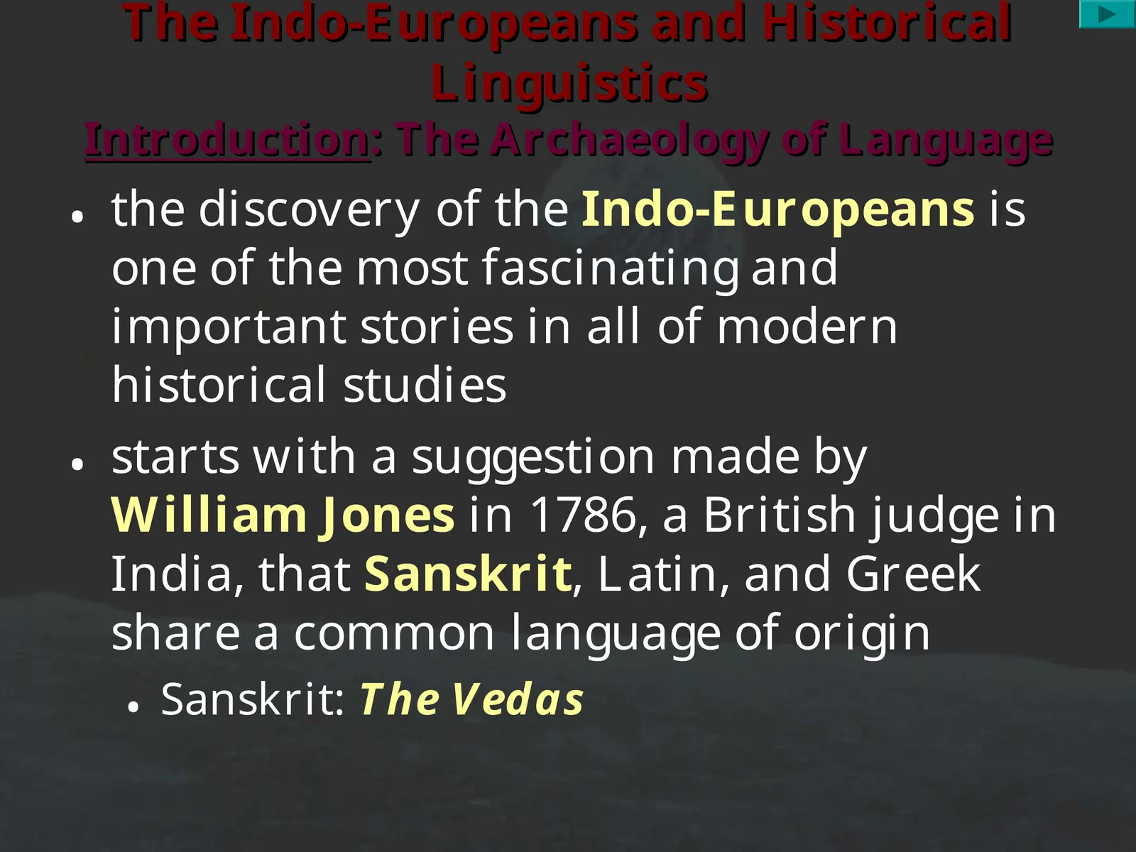 The Indo-Europeans and Historical Linguistics