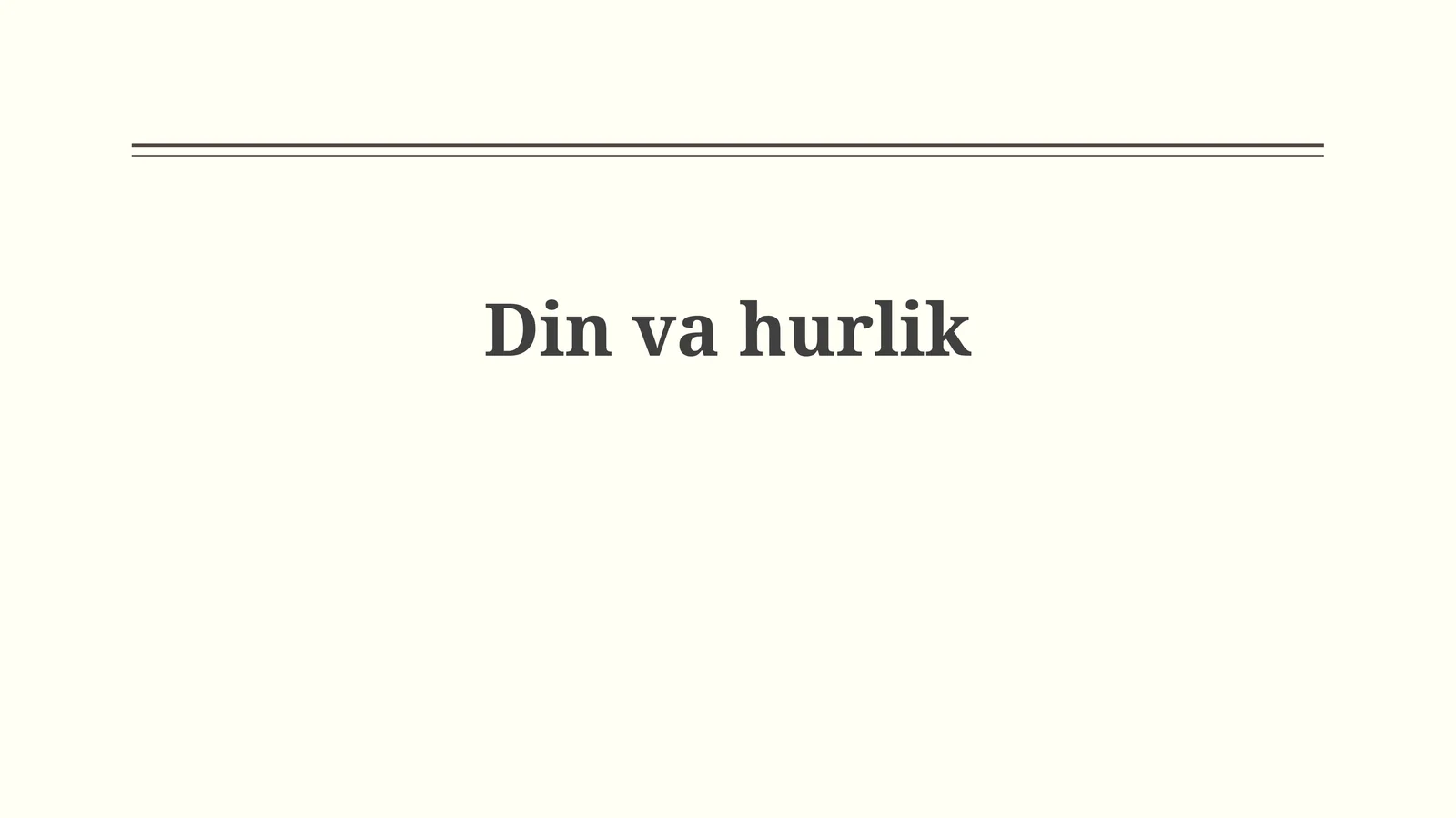 Dinvahurlik