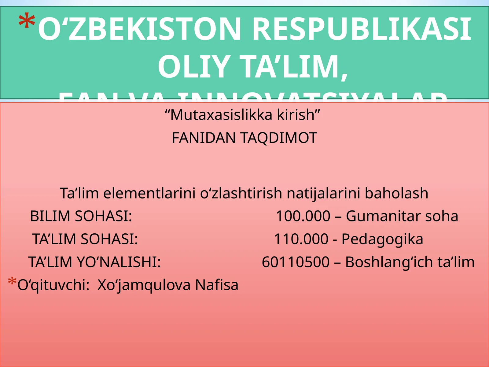 “Mutaxasislikka kirish” FANIDAN TAQDIMOT