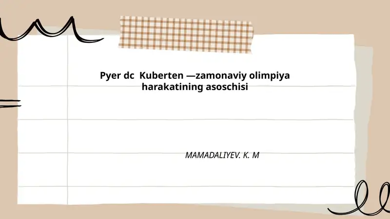 Pyer dc Kuberten —zamonaviy olimpiya harakatining asoschisi