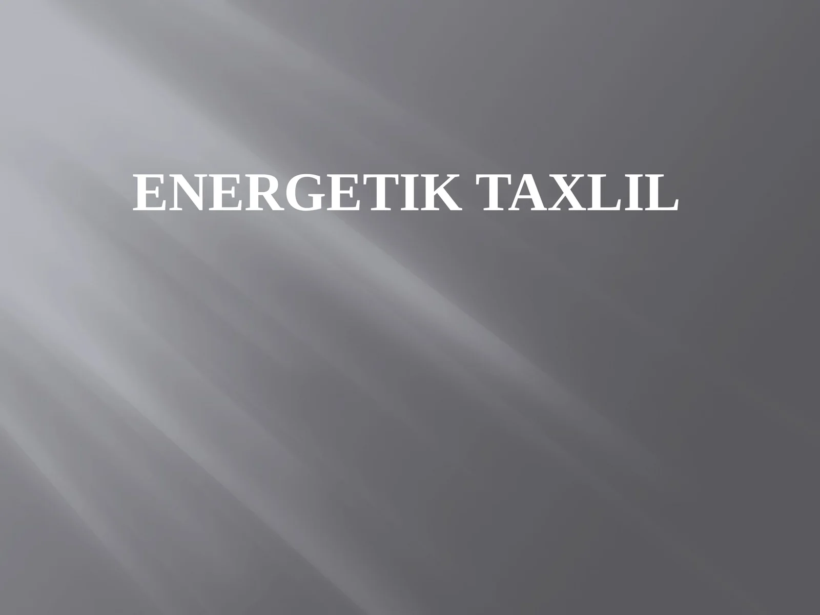 Energetik taxlil