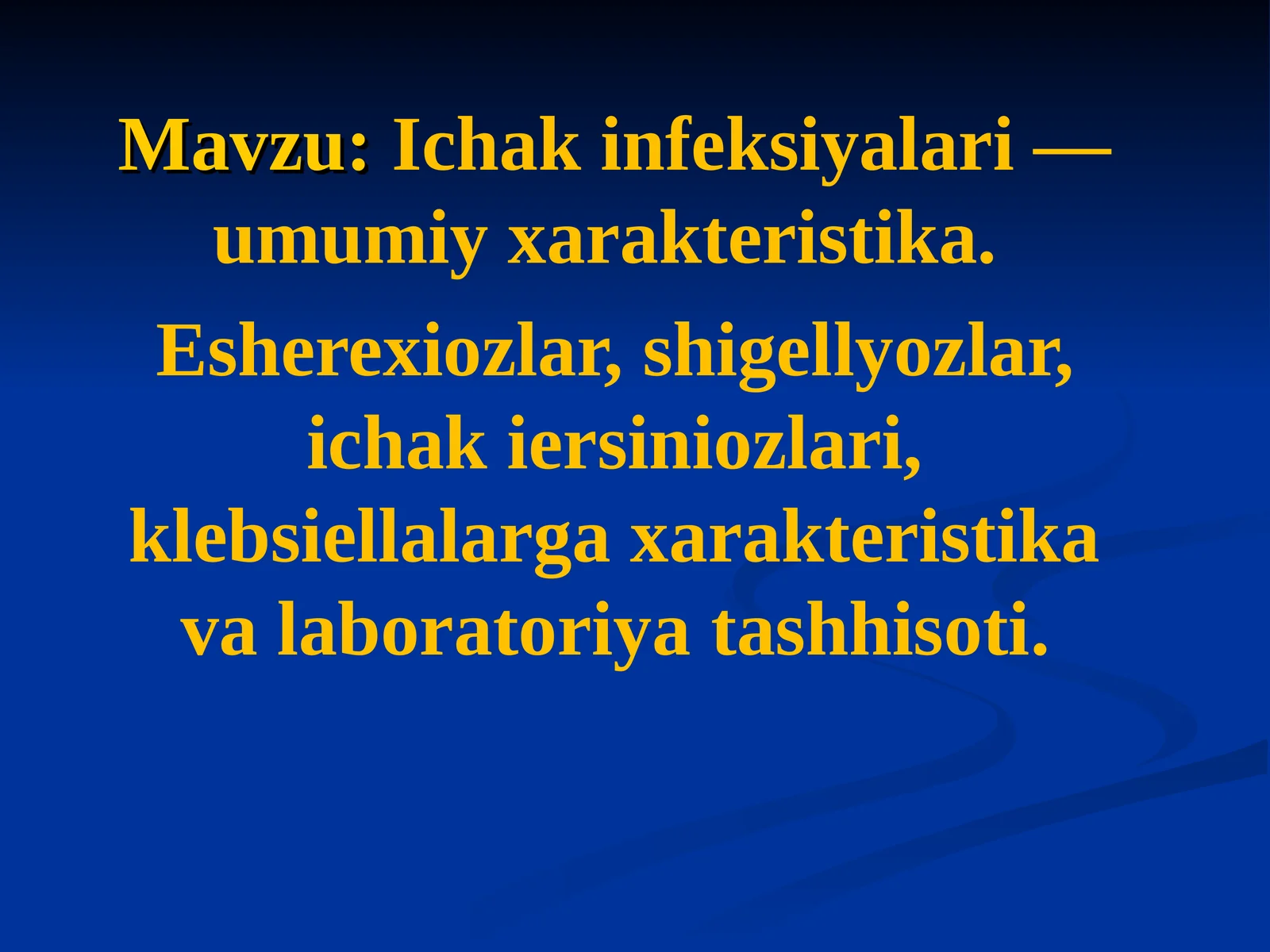 Ichak infeksiyalari — umumiy xarakteristika