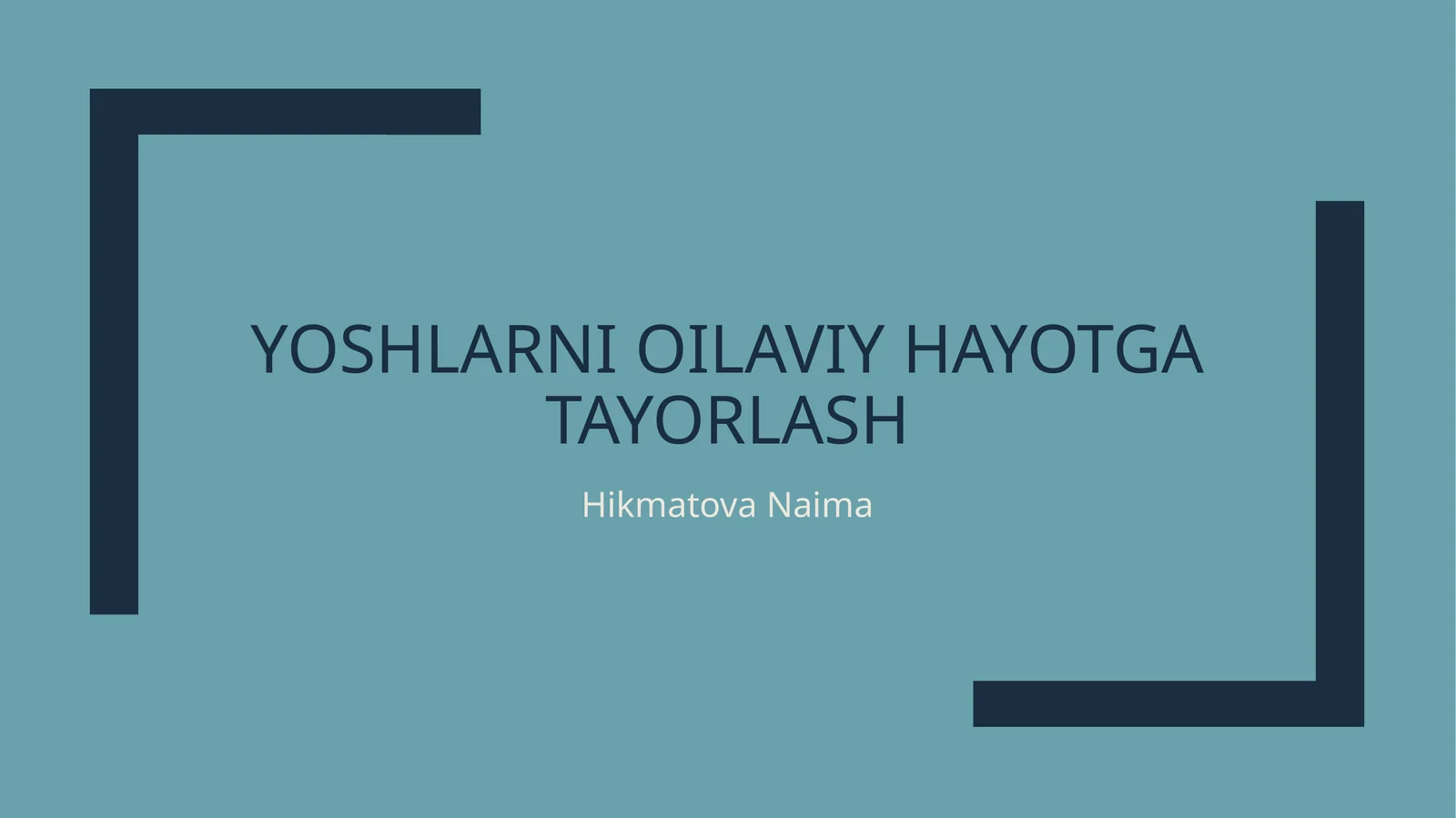 Yoshlarnioilaviyhayotgatayorlash