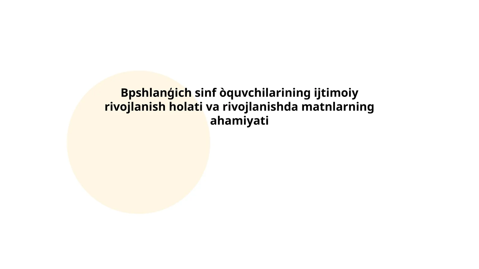 Boshlang‘ich sinf o‘quvchilarining ijtimoiy rivojlanish holati va rivojlanishda matnlarning ahamiyati