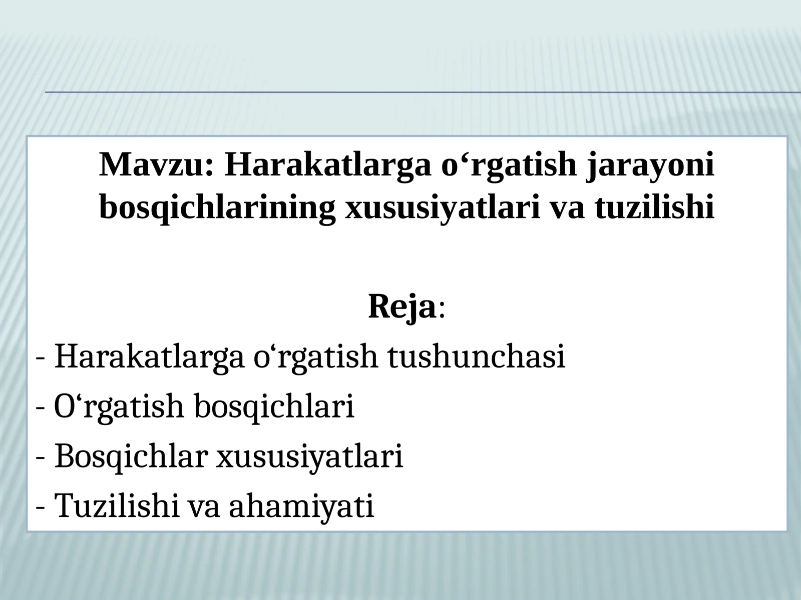 Harakatlargao‘rgatishjarayonibosqichlariningxususiyatlarivatuzilishi