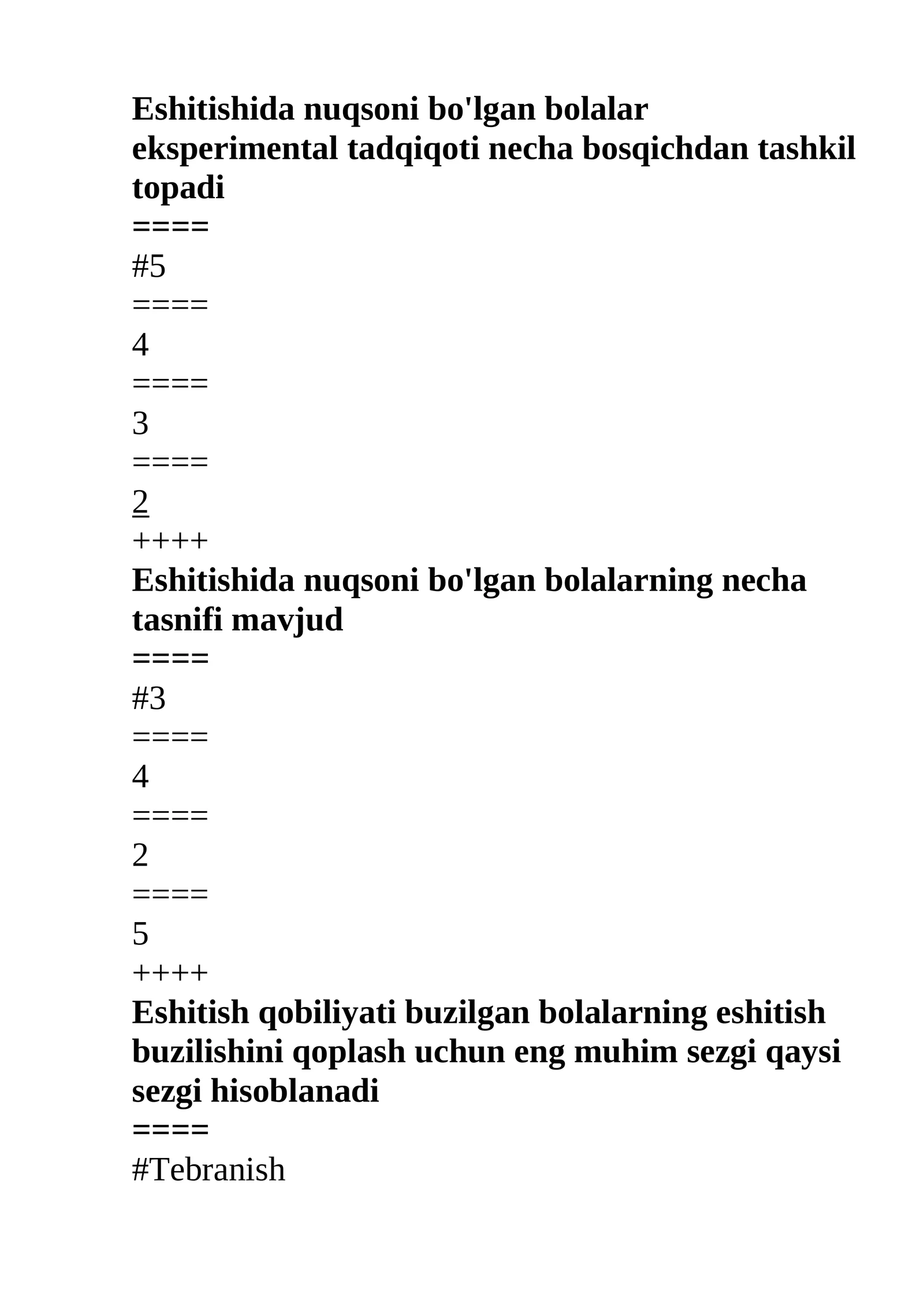 Eshitishida nuqsoni bo'lgan bolalar eksperimental tadqiqoti necha bosqichdan tashkil topadi