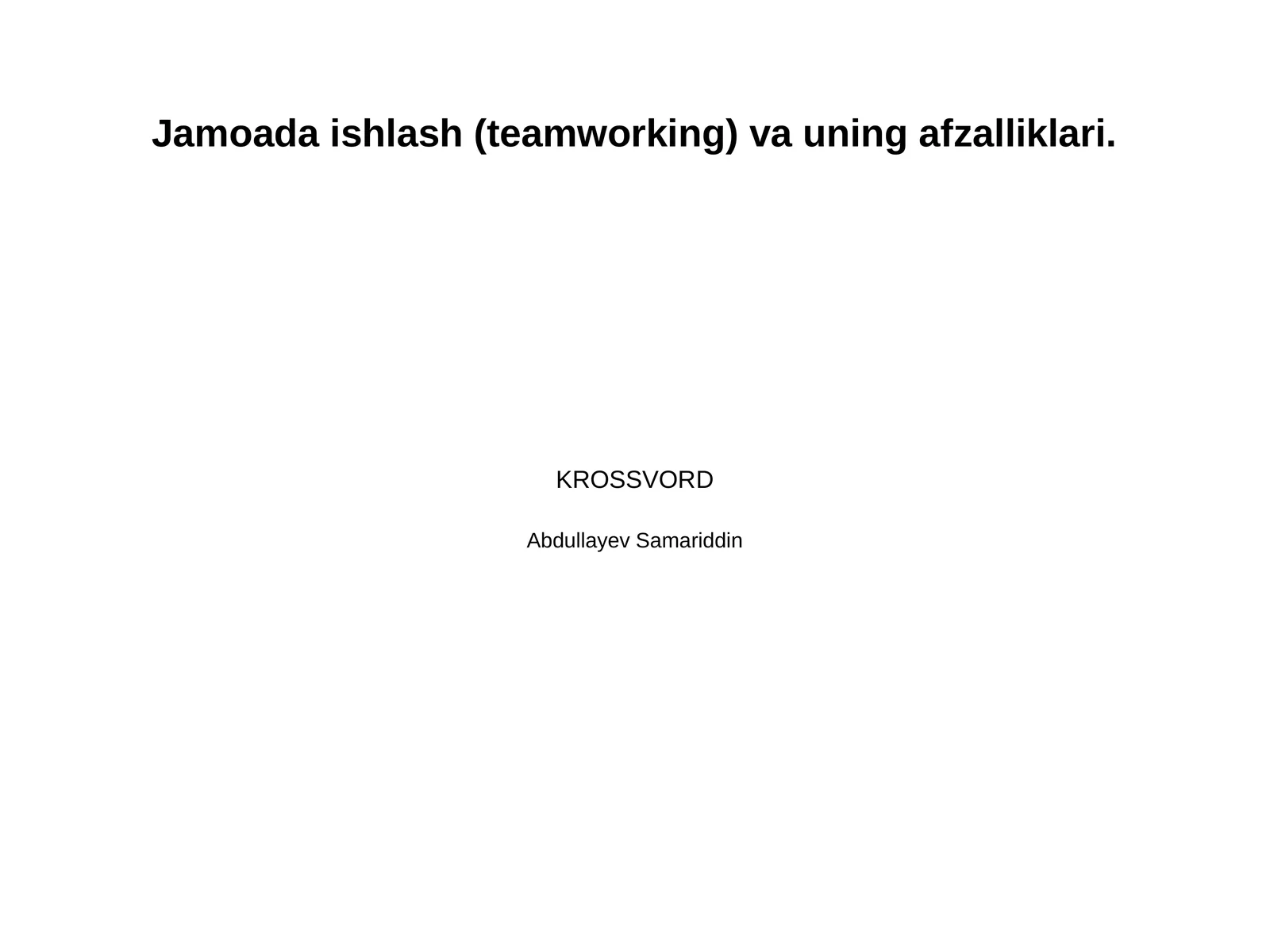 Jamoada ishlash (teamworking) va uning afzalliklari.