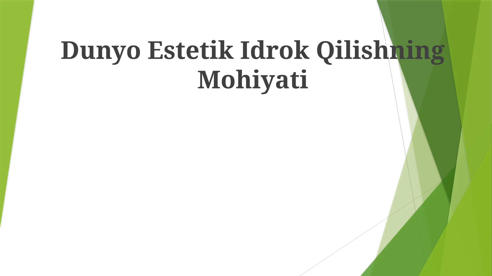 Dunyo Estetik Idrok Qilishning Mohiyati