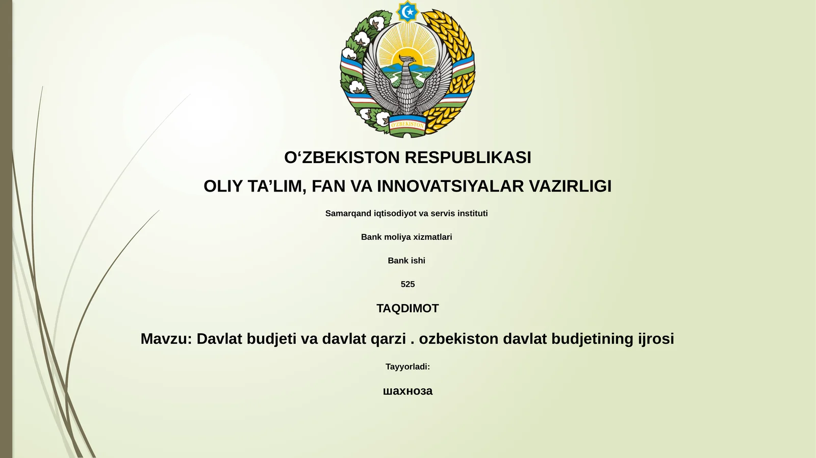 Davlat budjeti va davlat qarzi. ozbekiston davlat budjetining ijrosi