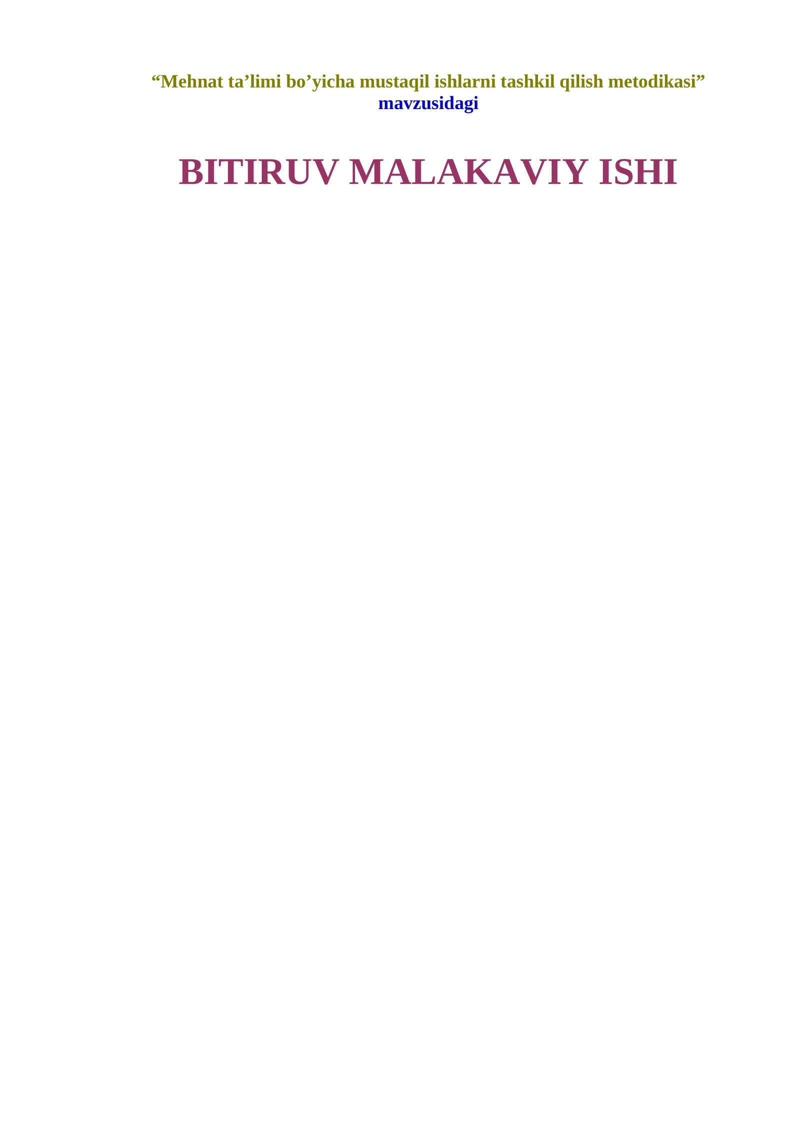 Mehnat ta’limi bo’yicha mustaqil ishlarni tashkil qilish metodikasi