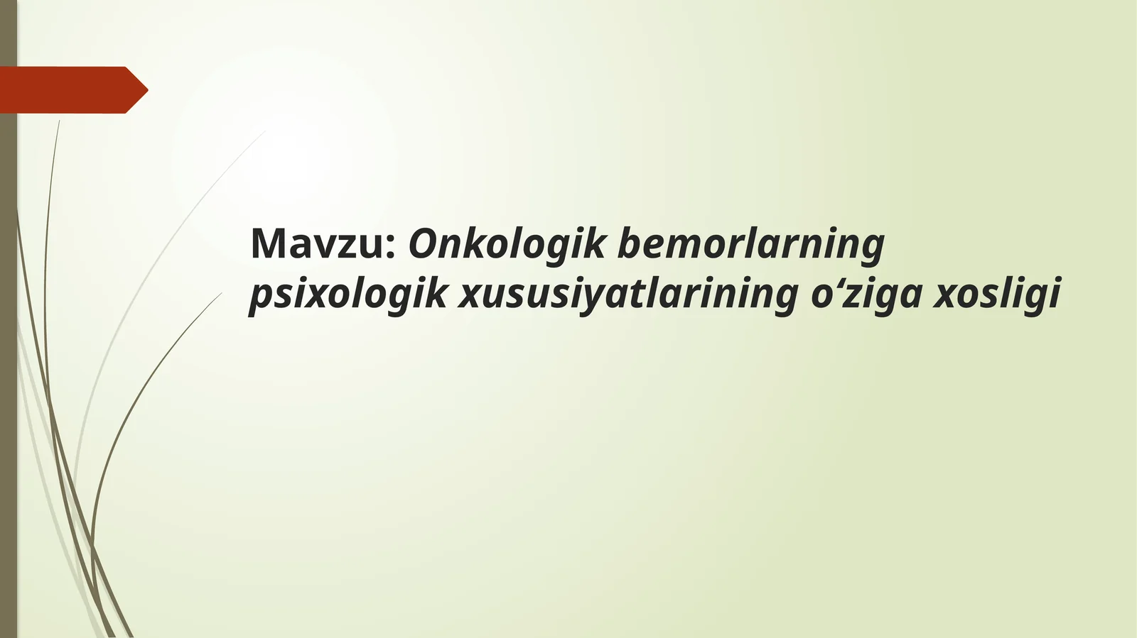 Onkologik bemorlarning psixologik xususiyatlarining o‘zigaxosligi
