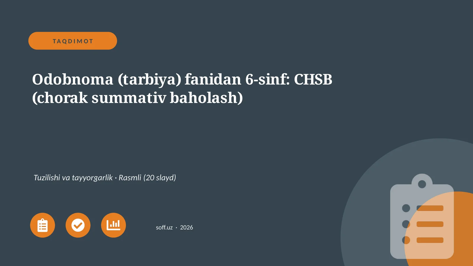 Odobnoma (tarbiya) fanidan 6-sinf: CHSB (chorak summativ baholash)