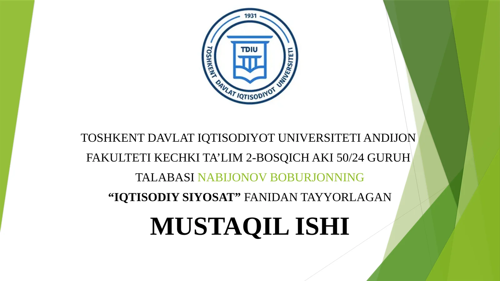 “IQTISODIY SIYOSAT” FANIDAN TAYYORLAGAN MUSTAQIL ISHI