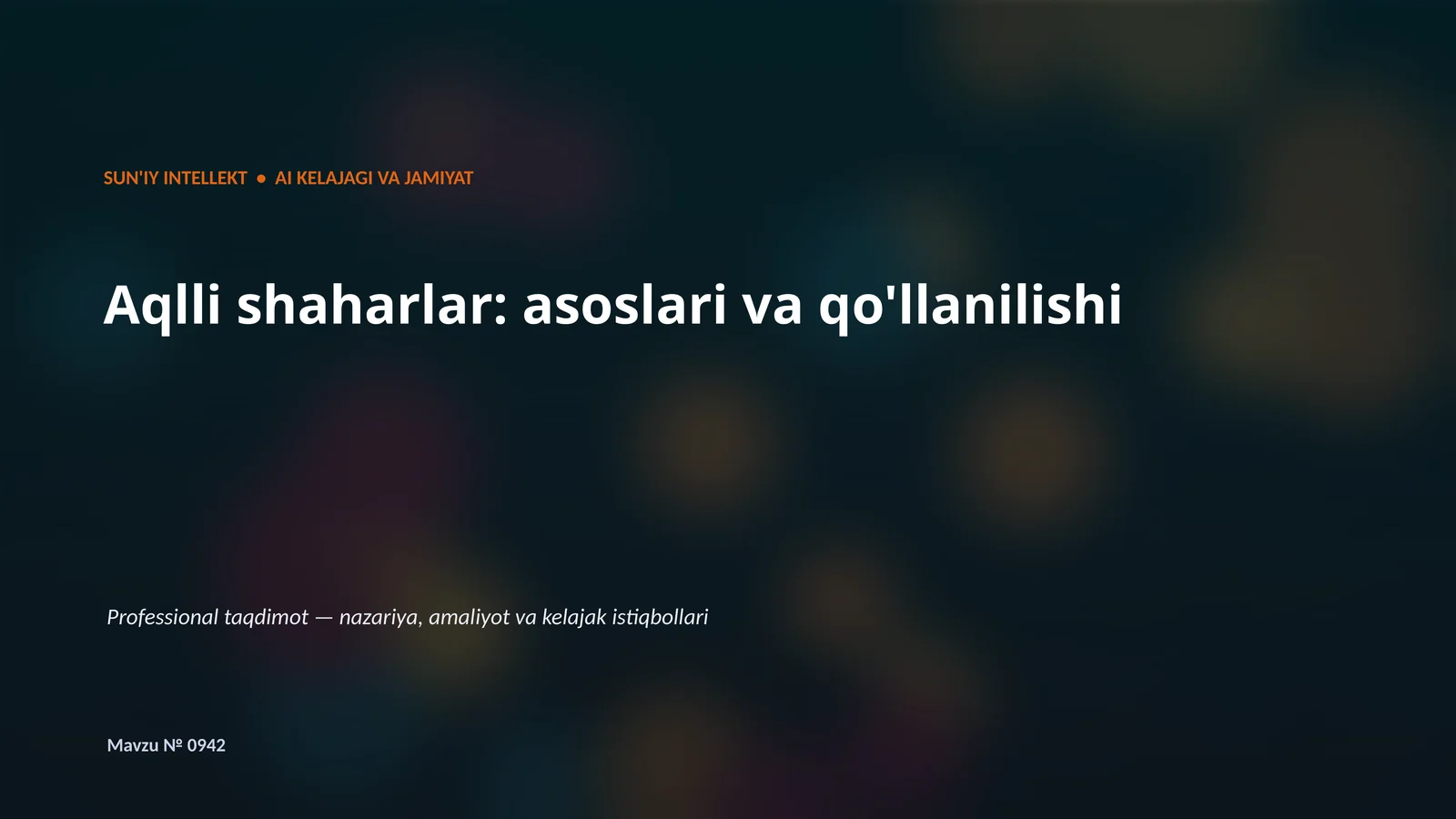 Aqlli shaharlar: asoslari va qo'llanilishi