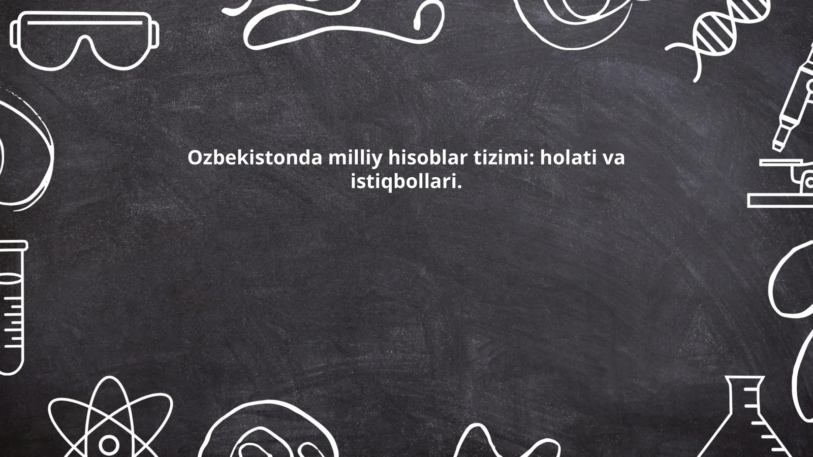 Ozbekistonda milliy hisoblar tizimi: holati va istiqbollari