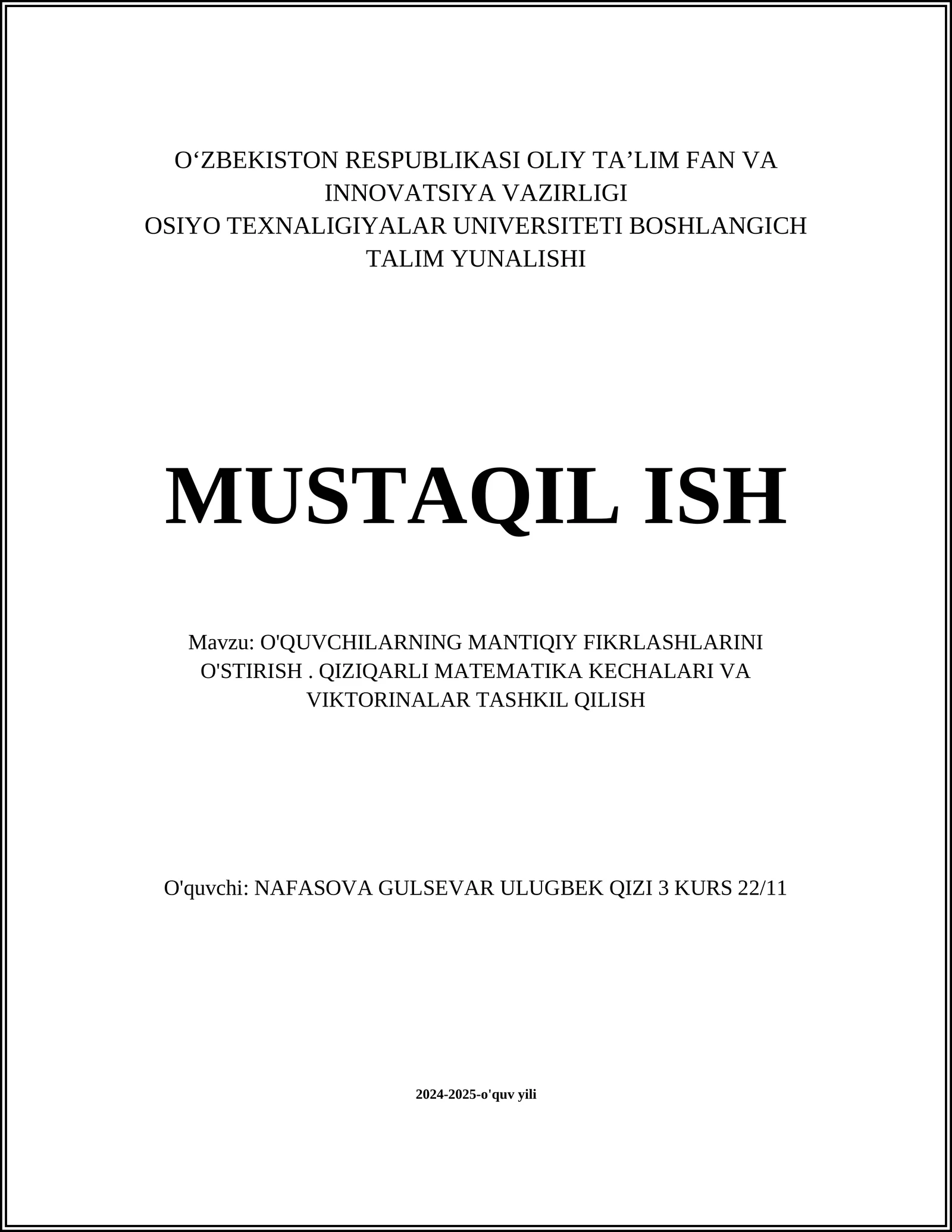 O'QUVCHILARNING MANTIQIY FIKRLASHLARINI O'STIRISH. QIZIQARLI MATEMATIKA KECHALARI VA VIKTORINALAR TASHKIL QILISH