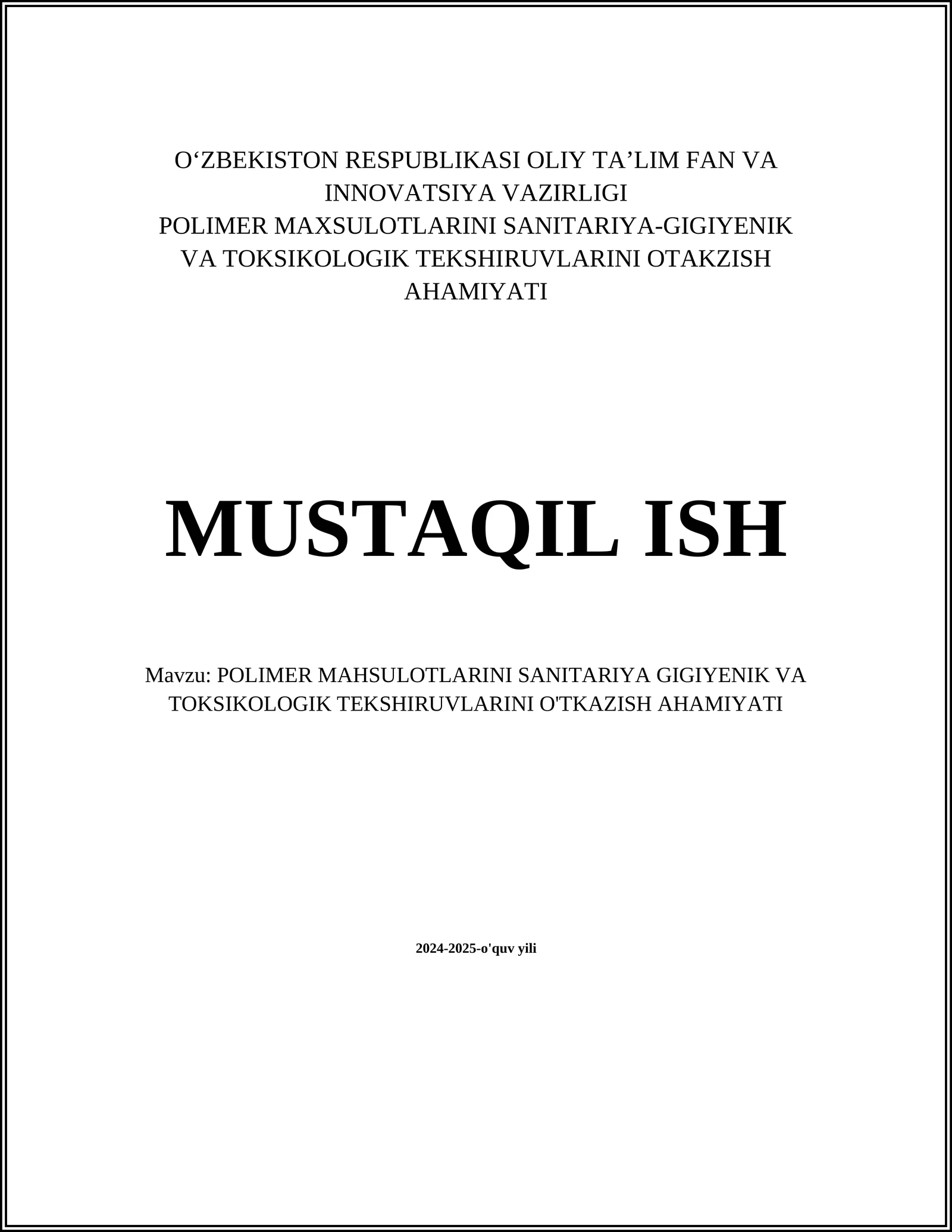 POLIMER MAHSULOTLARINI SANITARIYA GIGIYENIK VA TOKSIKOLOGIK TEKSHIRUVLARINI O'TKAZISH AHAMIYATI