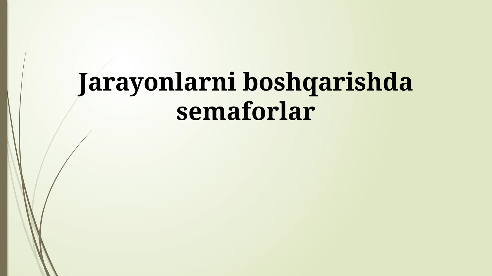 Jarayonlarni boshqarishda semaforlar