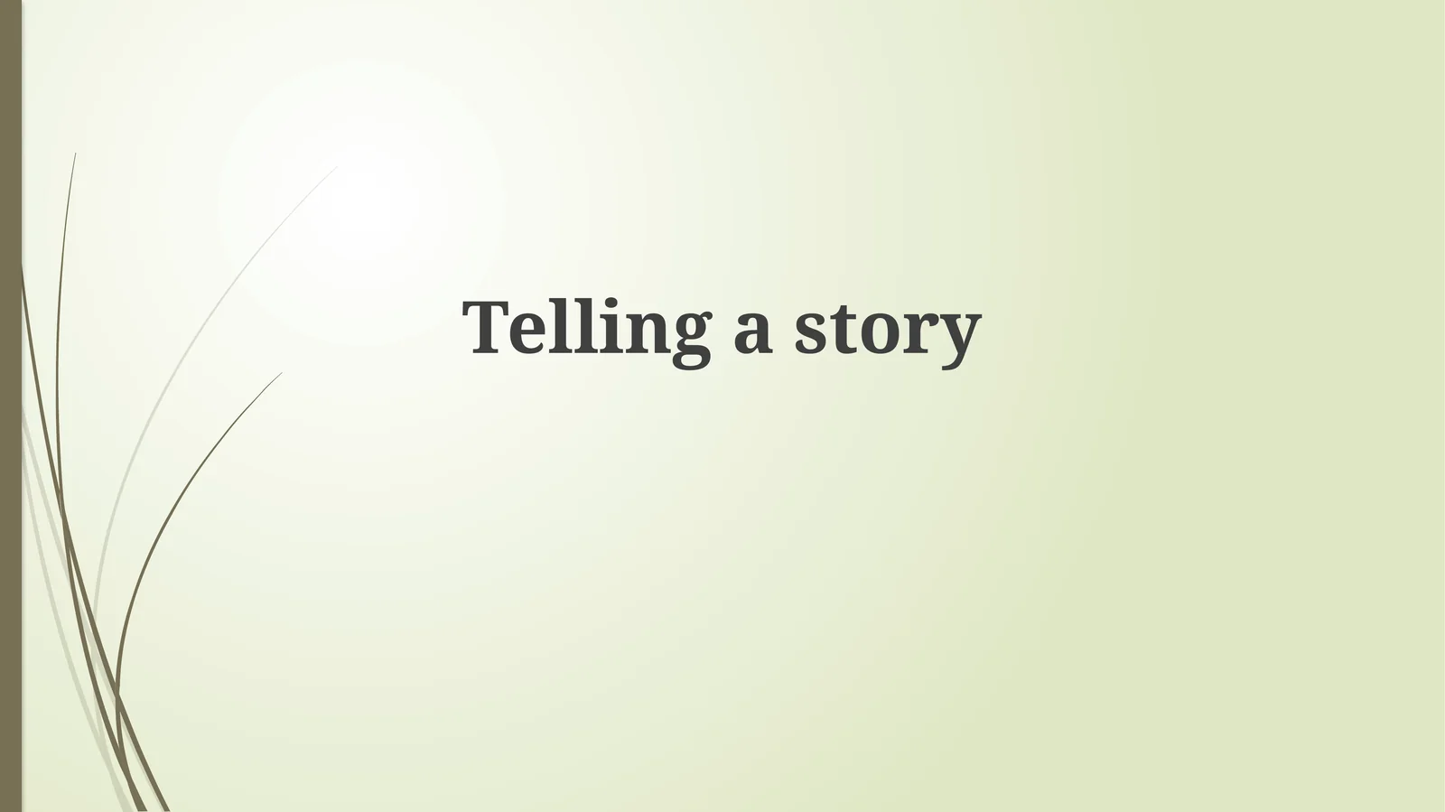 Telling astory