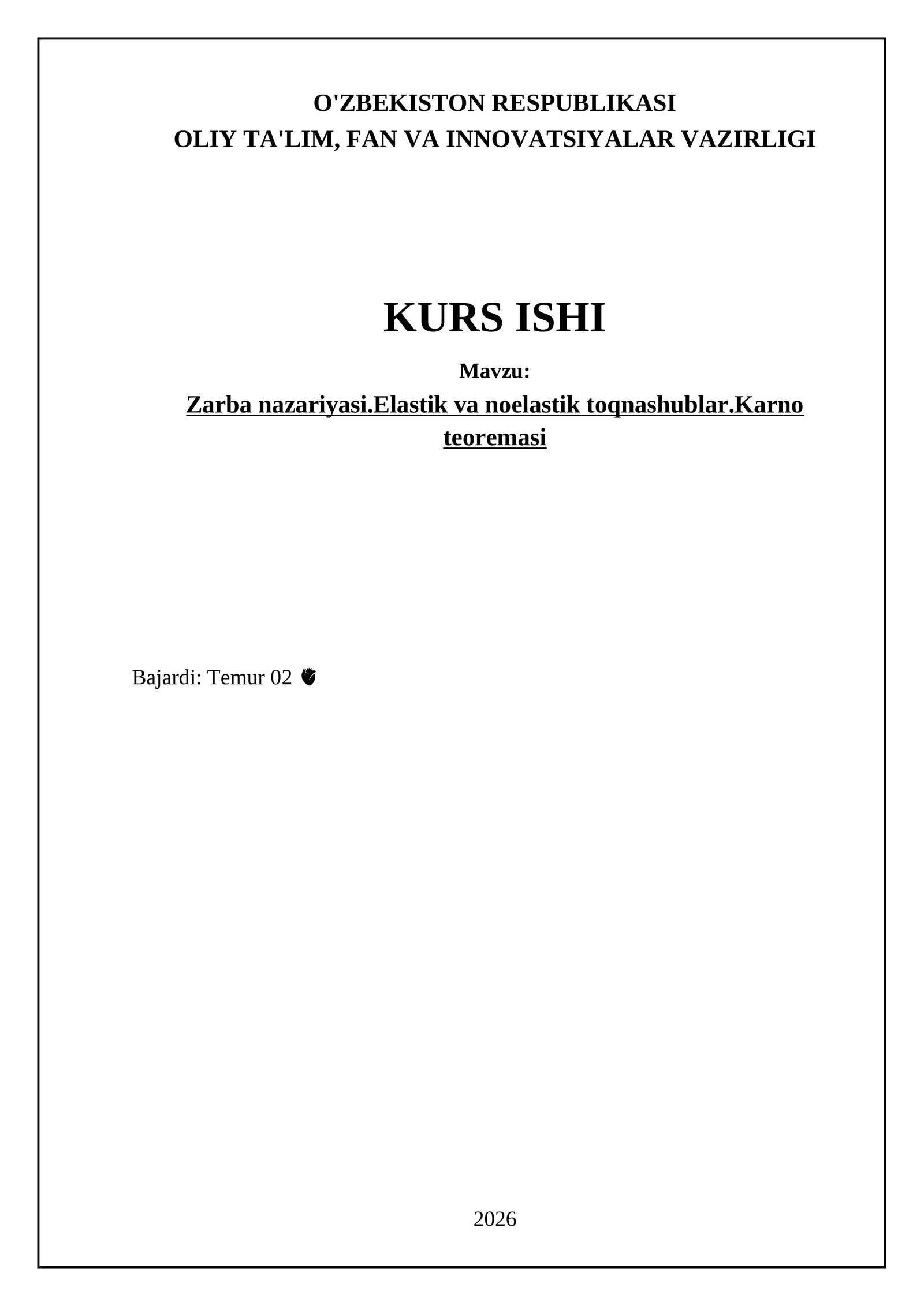 Zarba nazariyasi.Elastik va noelastik toqnashublar.Karno teoremasi