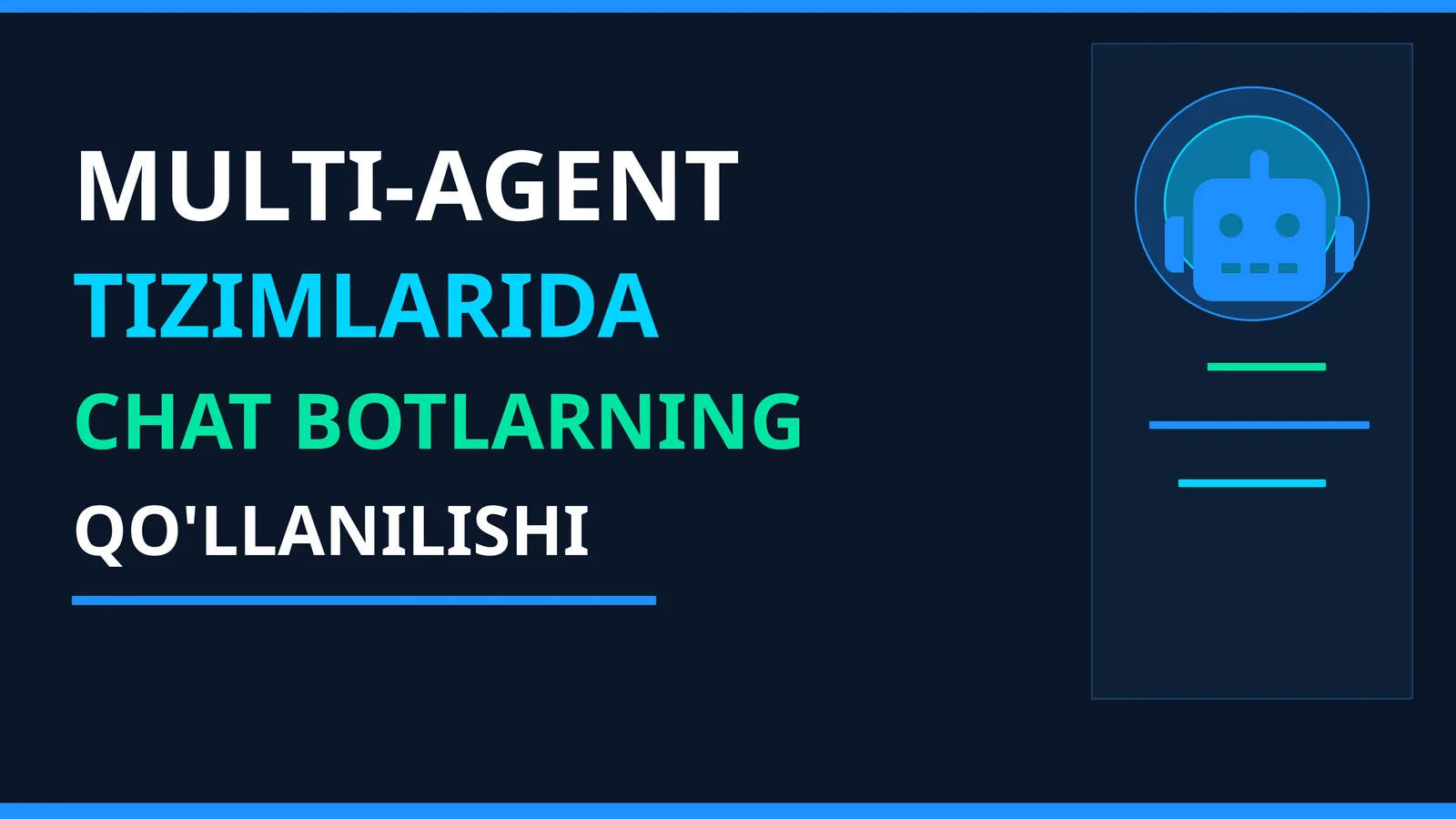 MULTI-AGENT TIZIMLARIDA CHAT BOTLARNING QO'LLANILISHI