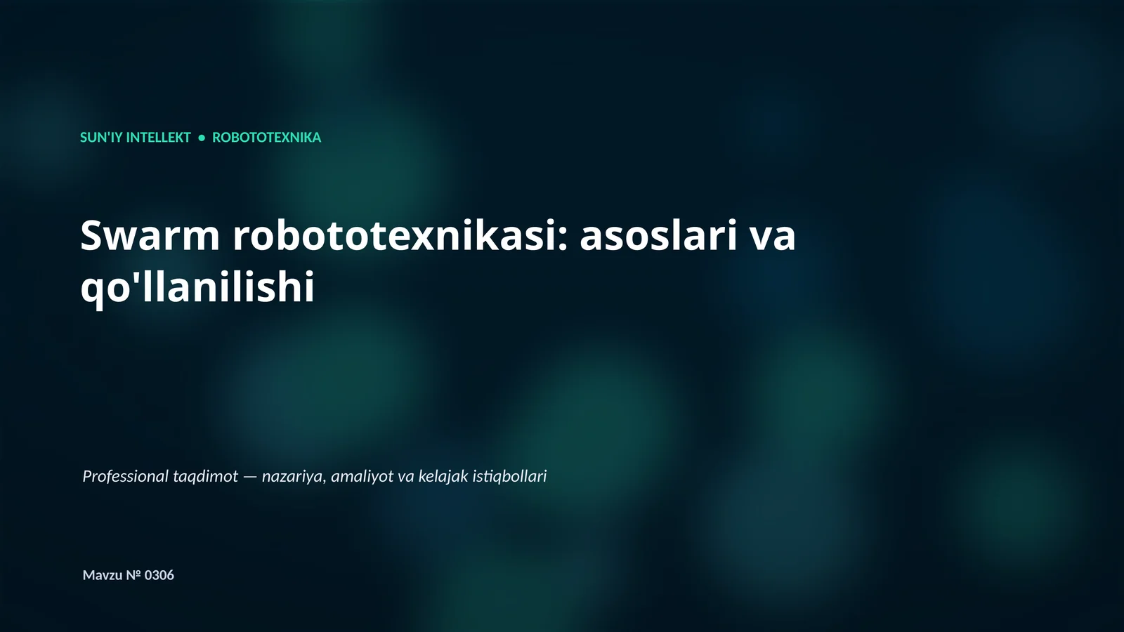 Swarm robototexnikasi: asoslari va qo'llanilishi