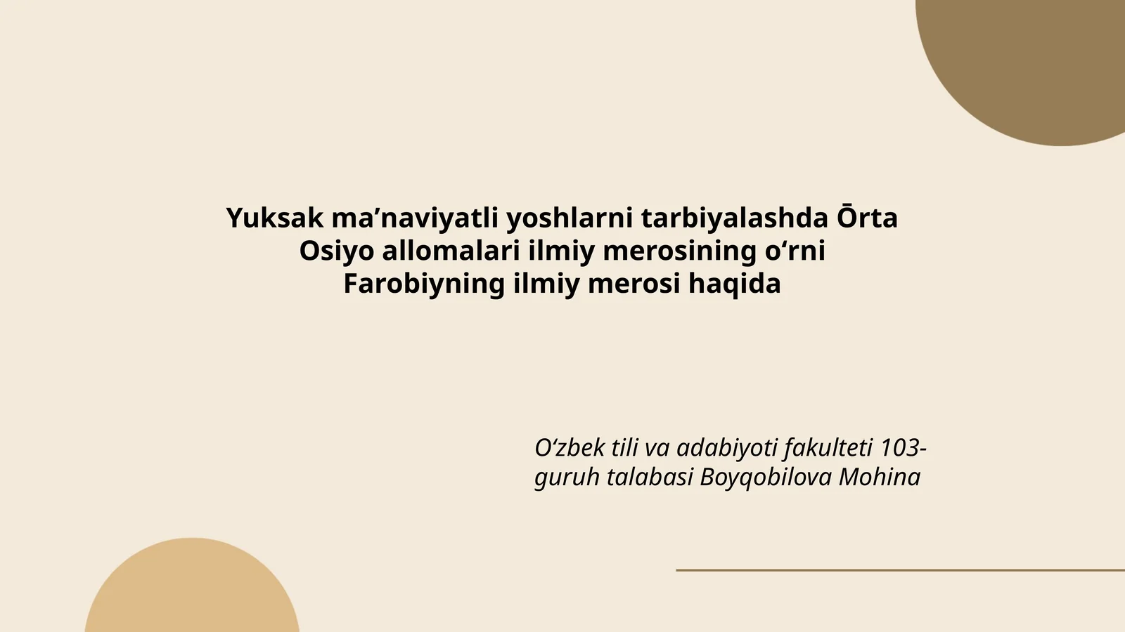 Yuksak maʼnaviyatli yoshlarni tarbiyalashda Ōrta Osiyo allomalari ilmiy merosining oʻrni Farobiyning ilmiy merosi haqida