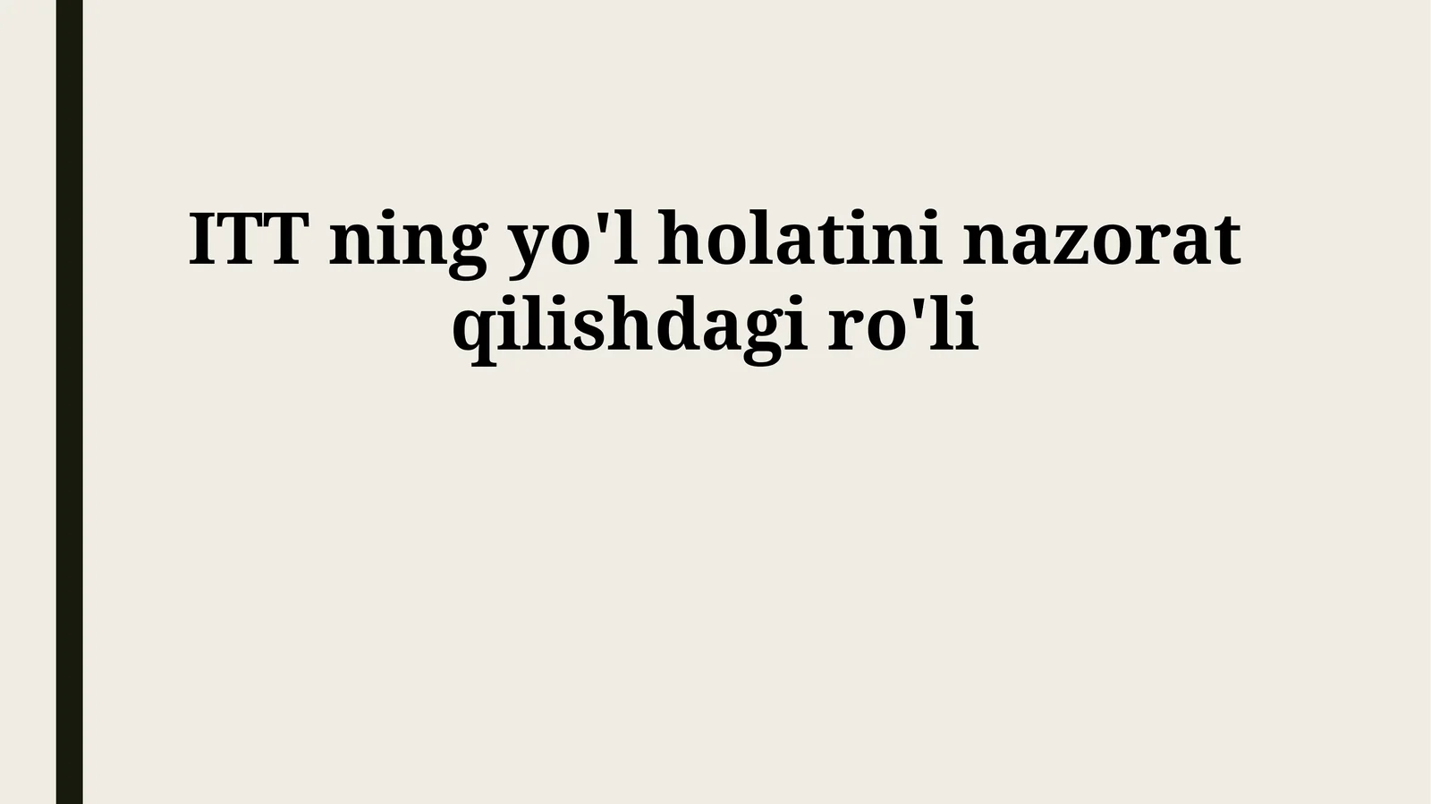 ITT ning yo'l holatini nazorat qilishdagi ro'li