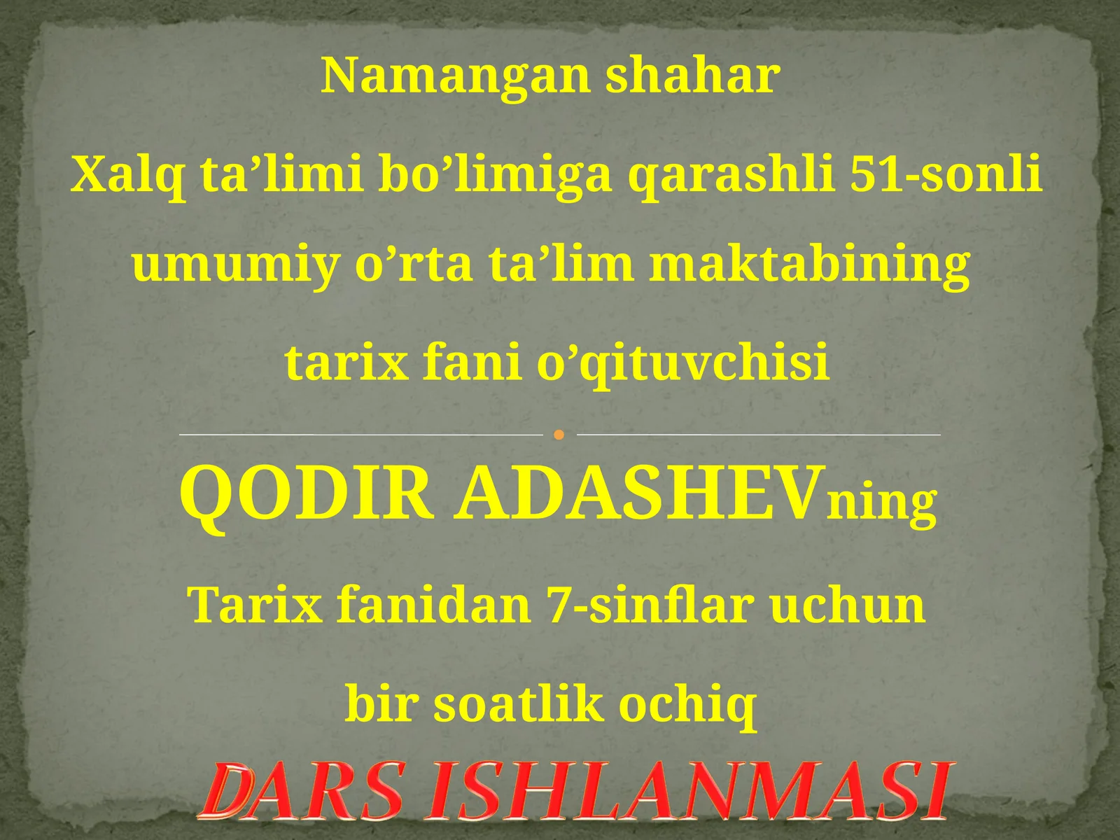 Tarix fanidan 7-sinflar uchun bir soatlik ochiq