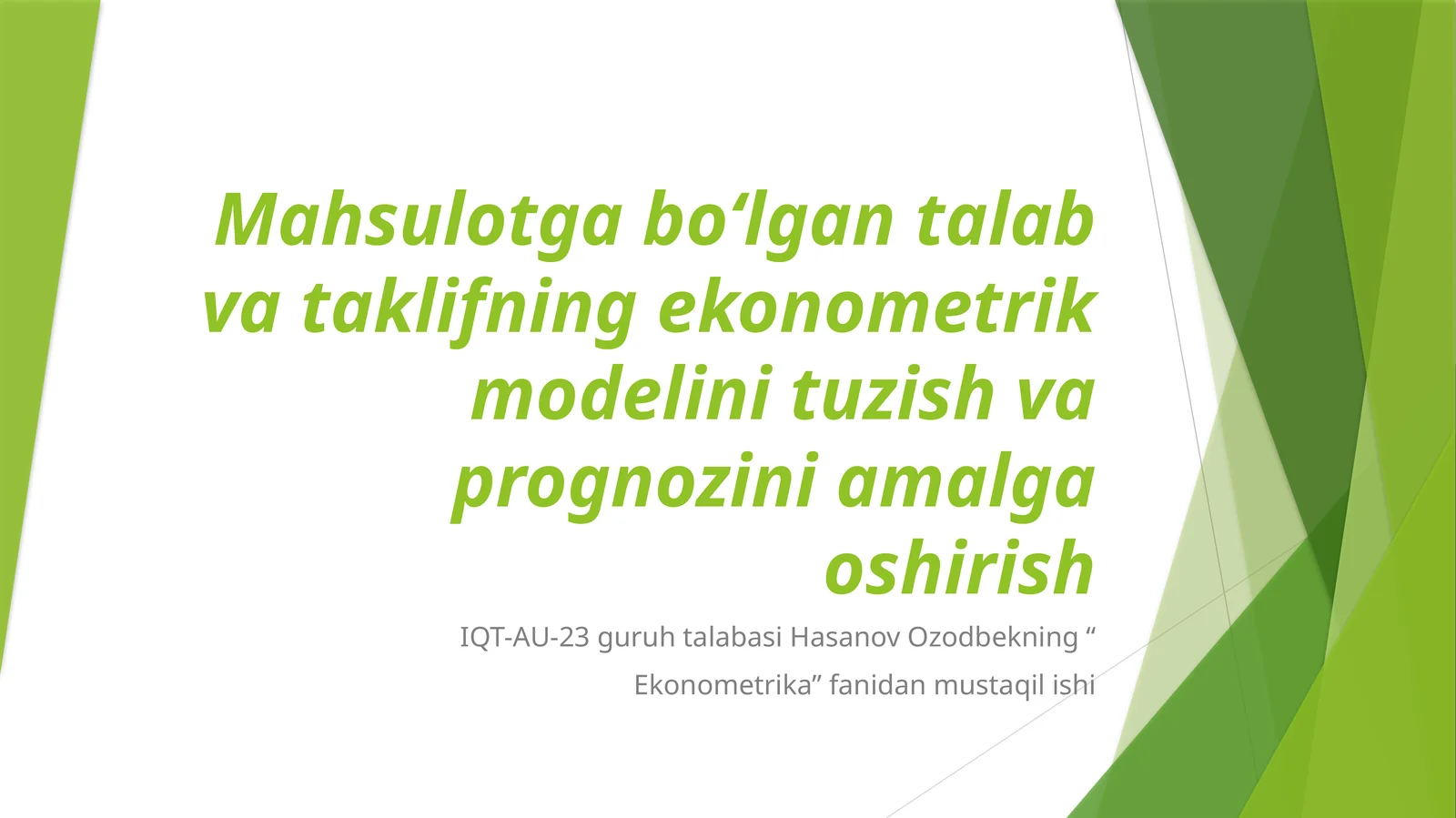 Mahsulotga bo‘lgan talab va taklifning ekonometrik modelini tuzish va prognozini amalga oshirish