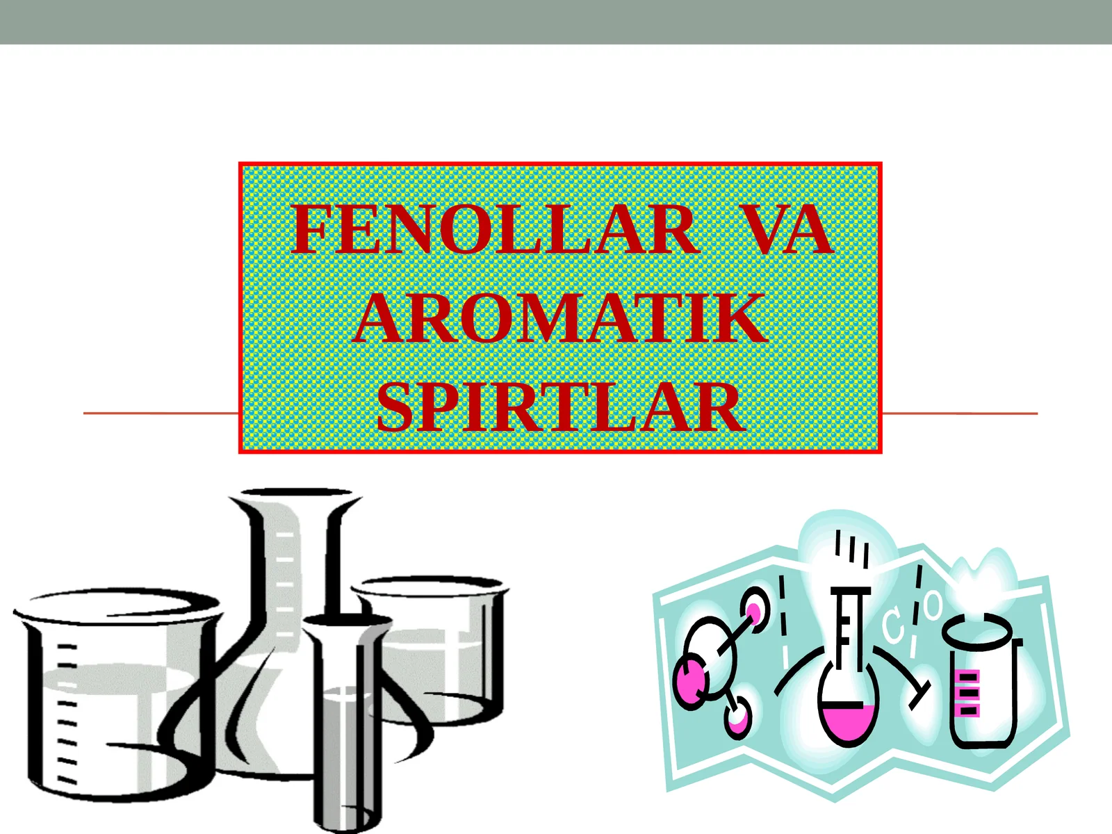 FENOLLARVA AROMATIK SPIRTLAR