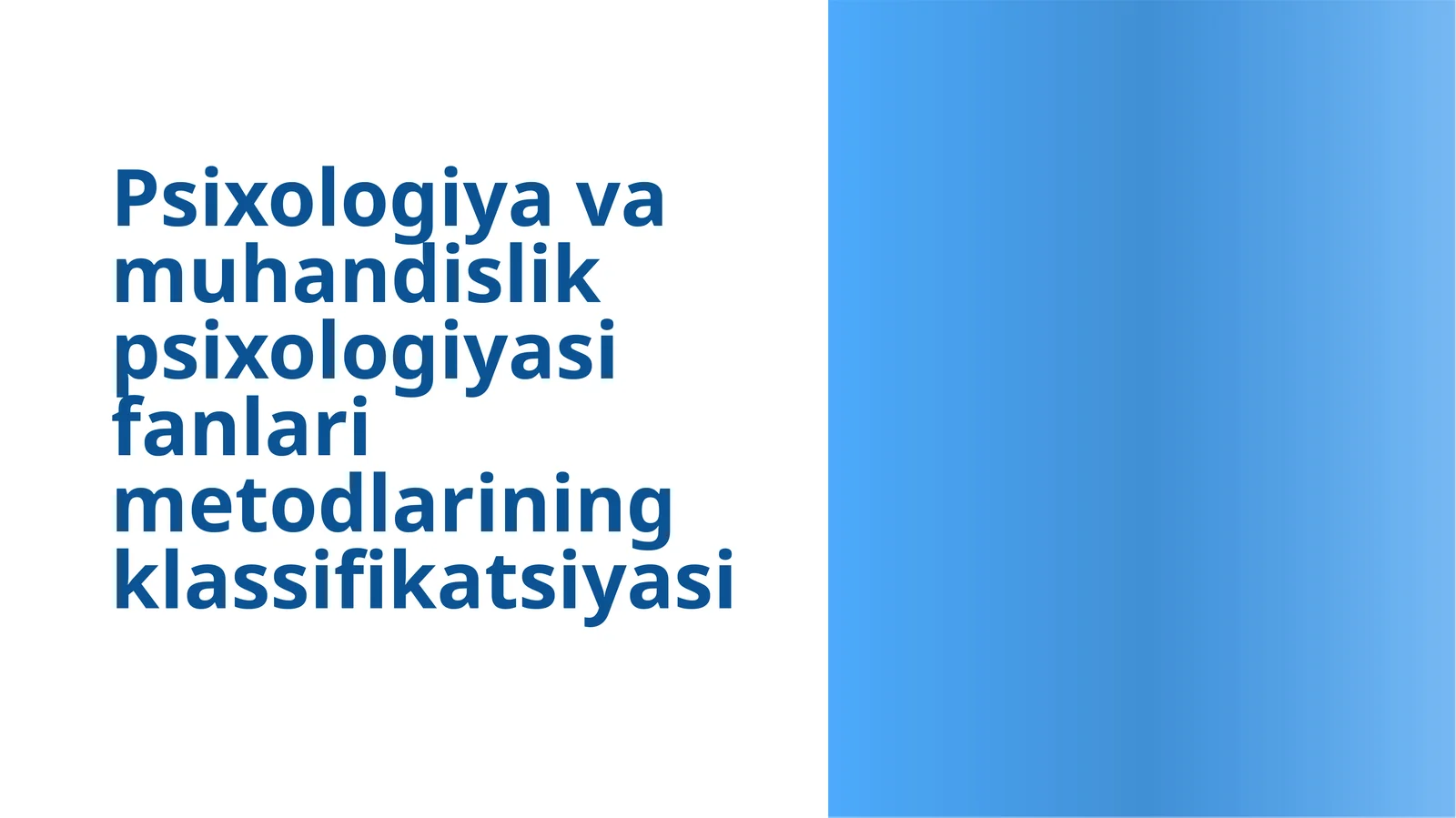 Psixologiyavamuhandislikpsixologiyasifanlarimetodlariningklassifikatsiyasi
