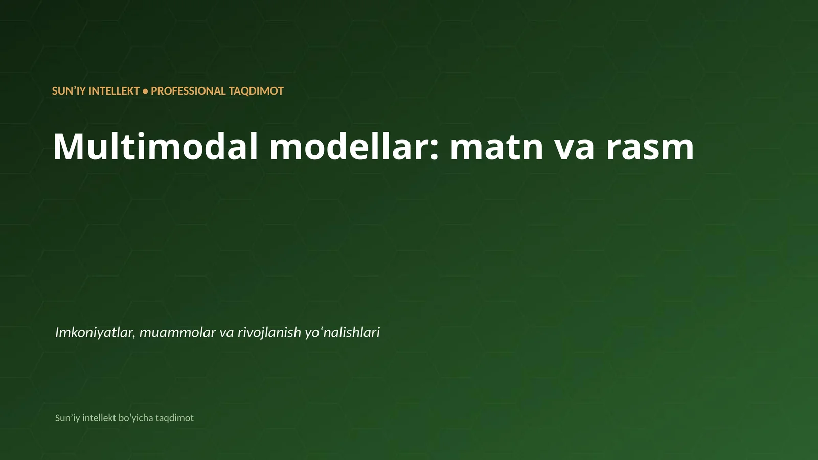 SUNʼIY INTELLEKT • PROFESSIONAL TAQDIMOT