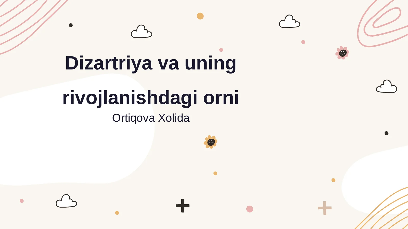 Dizartriya va uning rivojlanishdagi orni