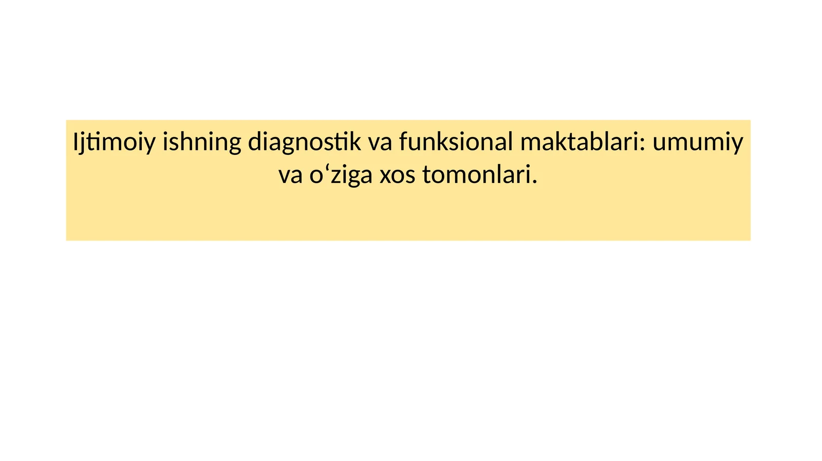 Ijtimoiy ishning diagnostik va funksional maktablari: umumiy va o‘ziga xos tomonlari