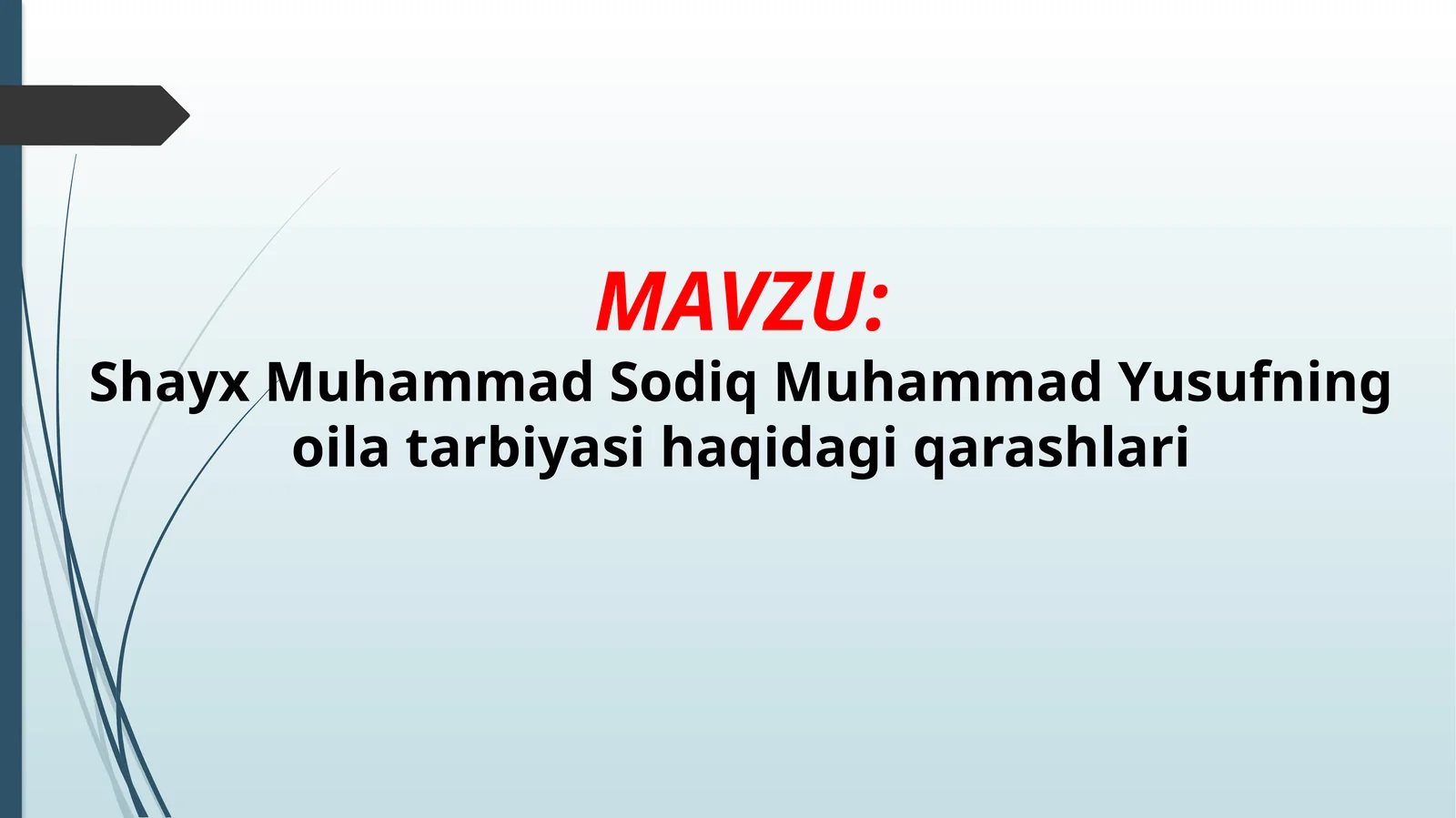 Shayx Muhammad Sodiq Muhammad Yusufning oila tarbiyasi haqidagi qarashlari
