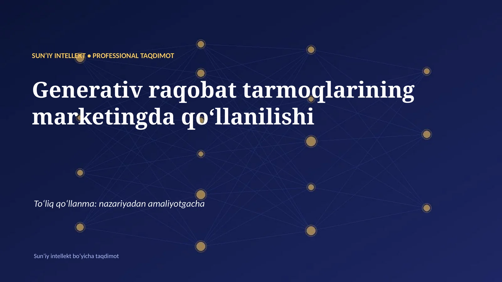 SUNʼIY INTELLEKT • PROFESSIONAL TAQDIMOT