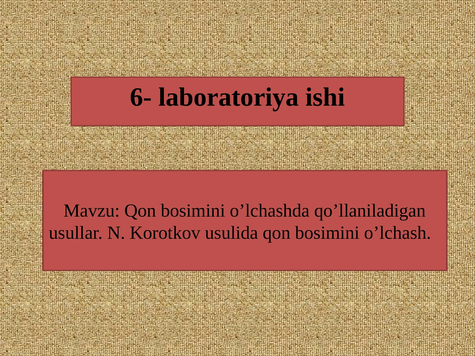 Qon bosimini o‘lchashda qo‘llaniladigan usullar. N.Korotkov usulida qon bosimini o‘lchash. 6-laboratoriya ishi