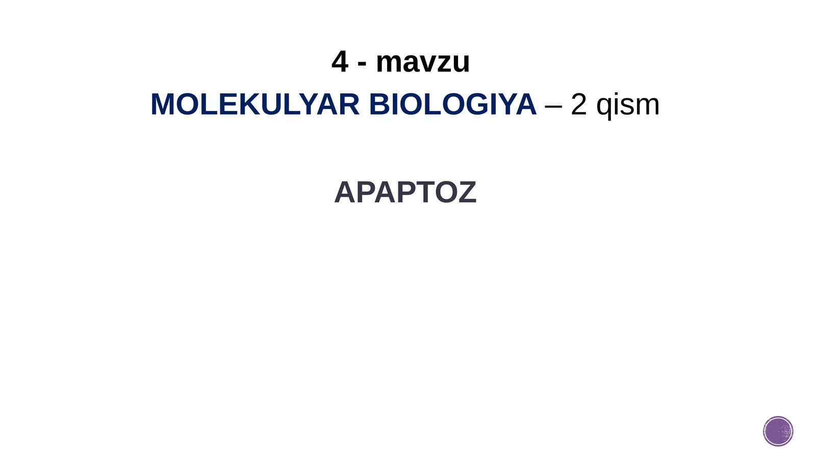 MOLEKULYAR BIOLOGIYA–2qism