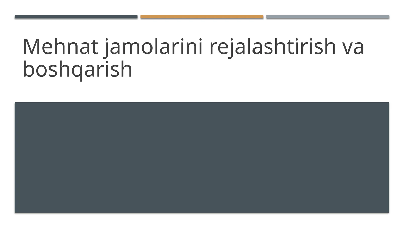 Mehnat jamolarini rejalashtirish va boshqarish