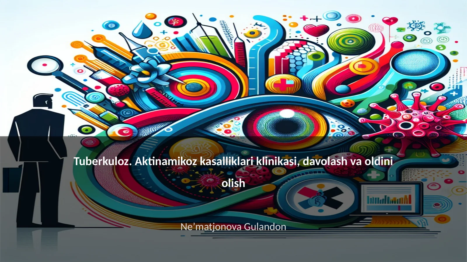 Tuberkuloz. Aktinamikoz kasalliklari klinikasi, davolash va oldini olish