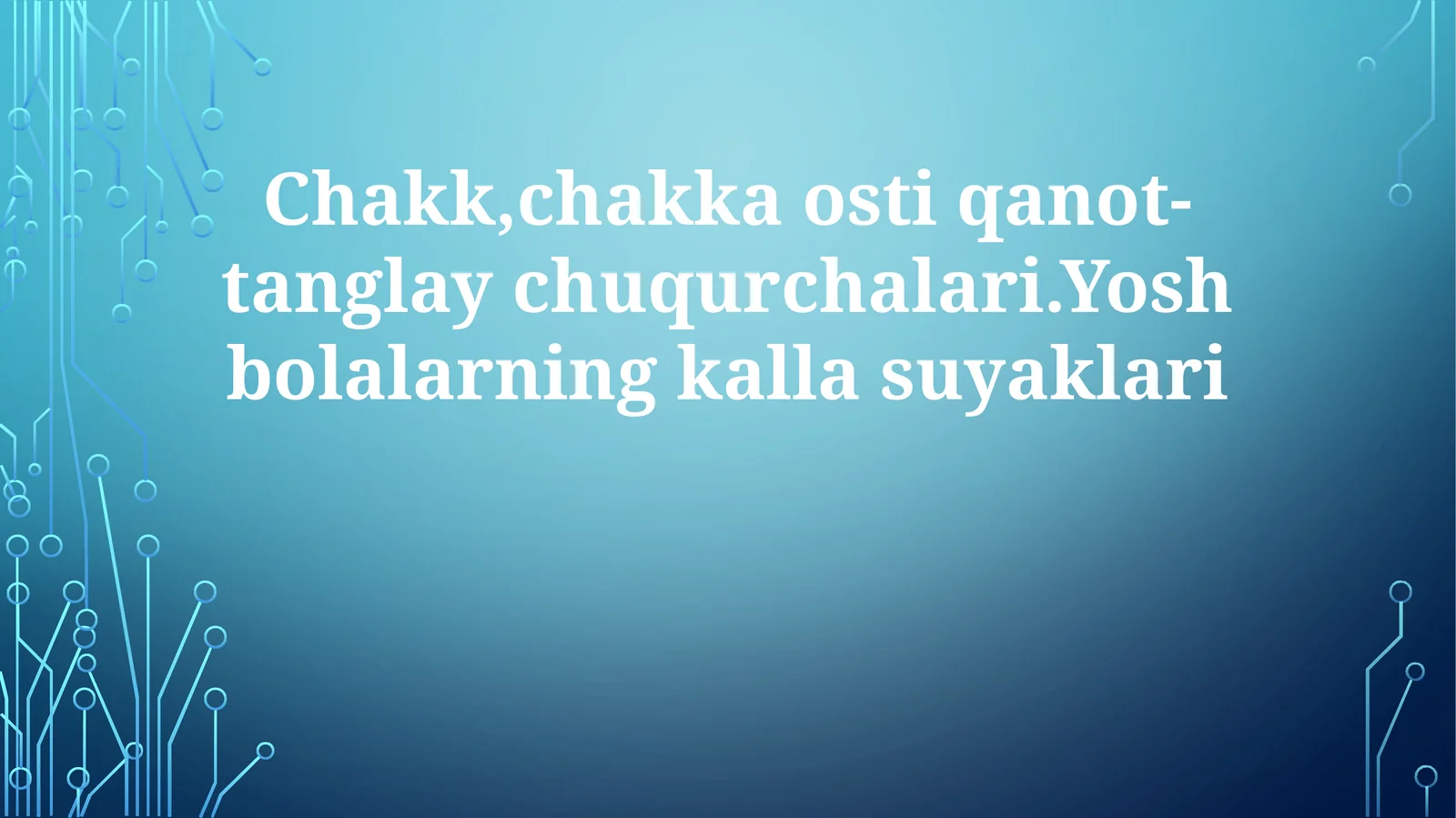 Yosh bolalarning bosh suyagi suyaklari