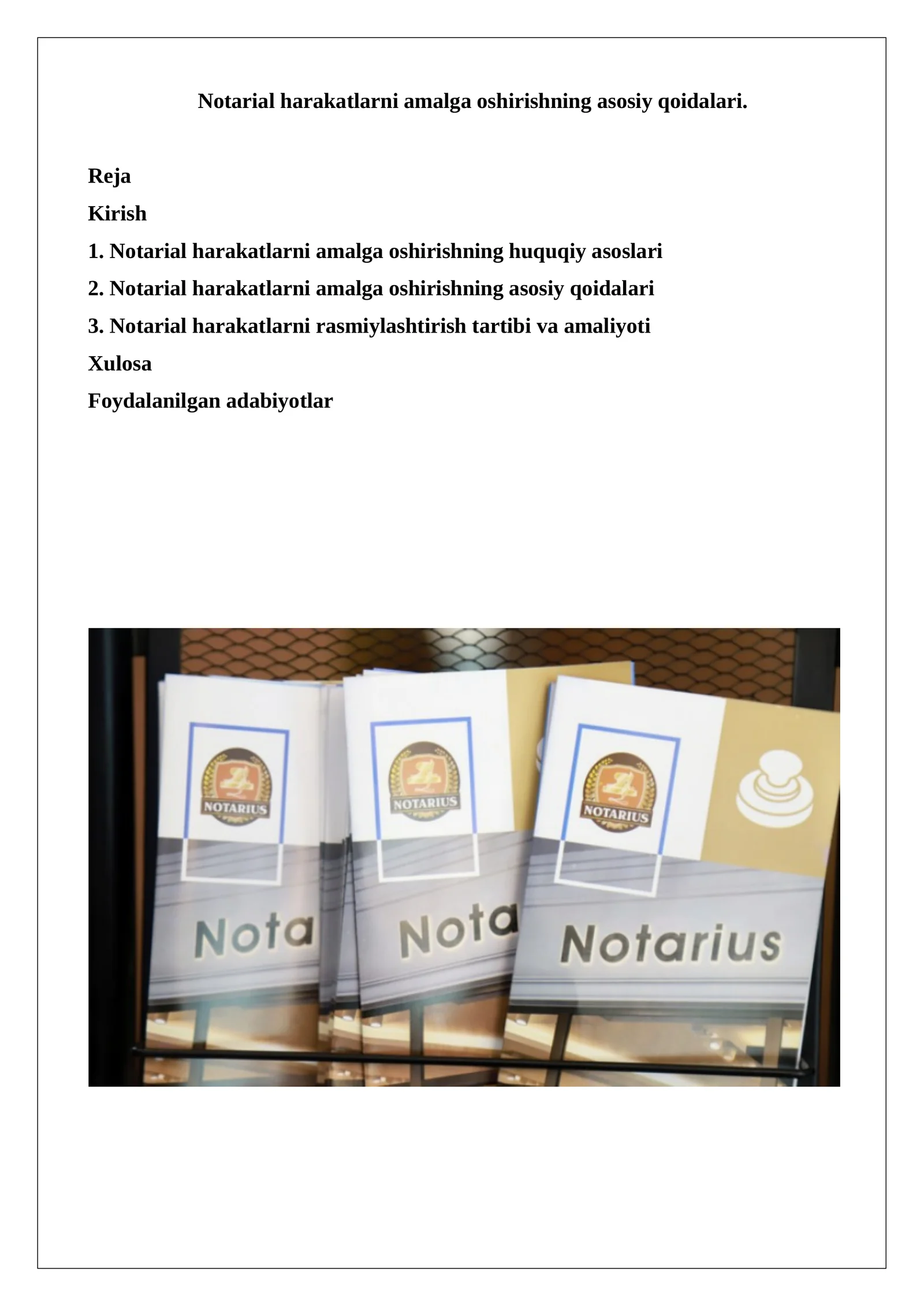 Notarial harakatlarni amalga oshirishning asosiy qoidalari