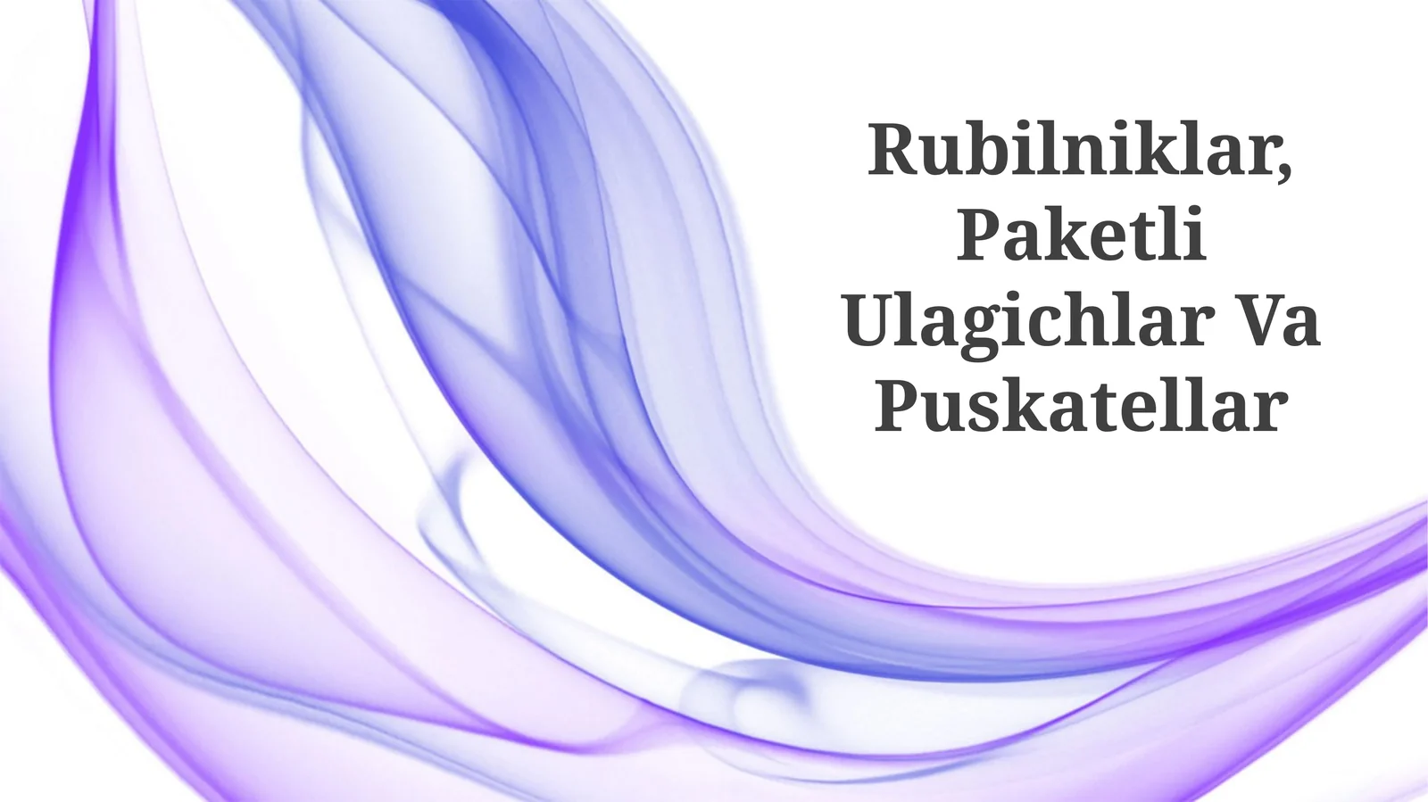 Rubilniklar, Paketli Ulagichlar Va Puskatellar