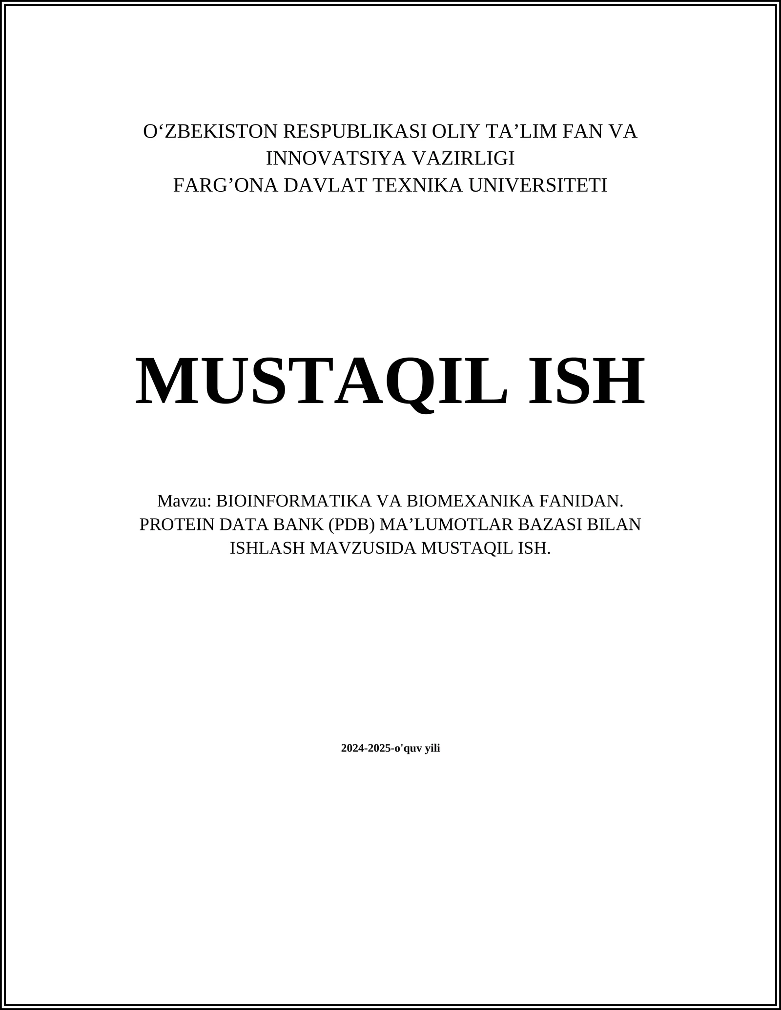 PROTEIN DATA BANK (PDB) MA’LUMOTLAR BAZASI BILAN ISHLASH MAVZUSIDA MUSTAQIL ISH