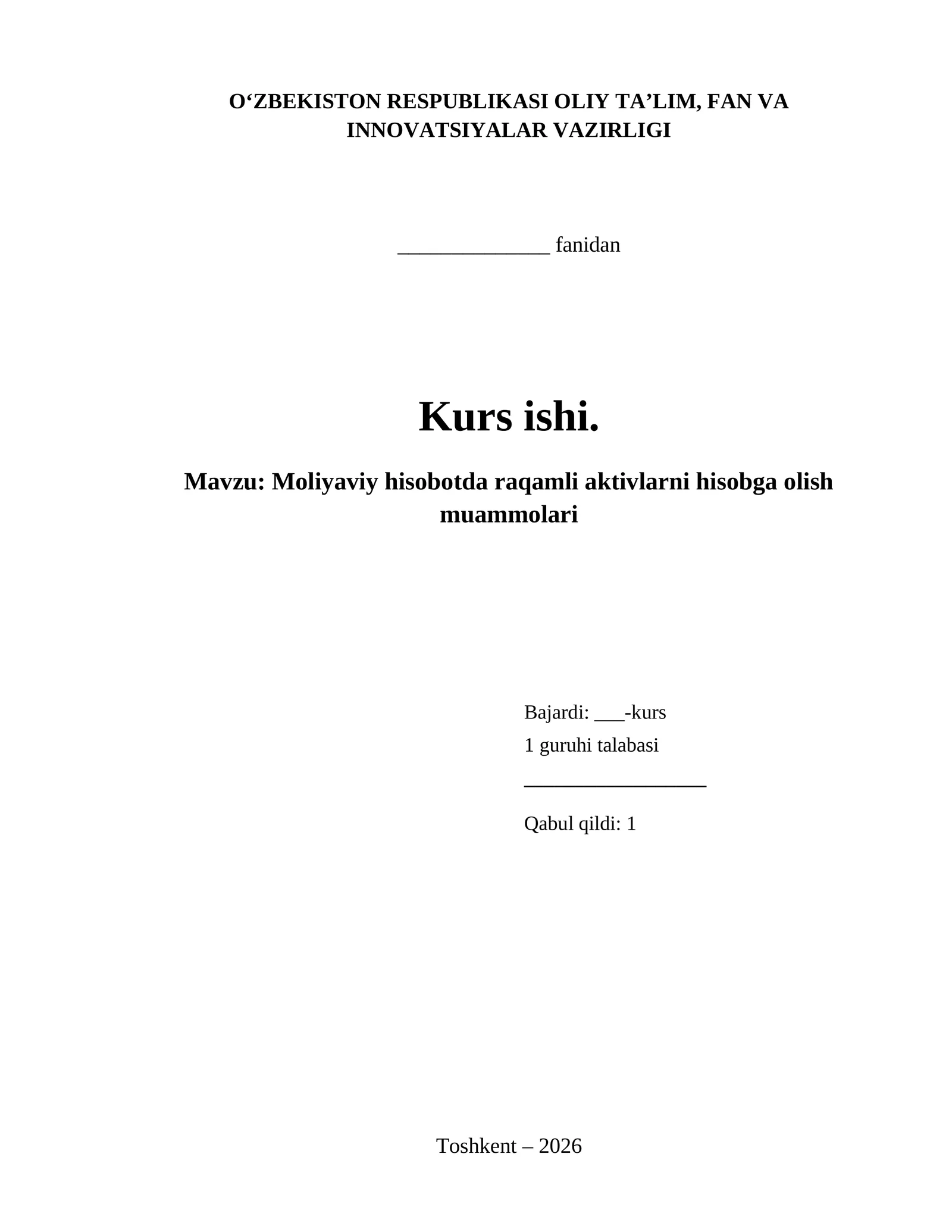 Kurs ishi: Moliyaviy hisobotda raqamli aktivlarni hisobga olish muammolari