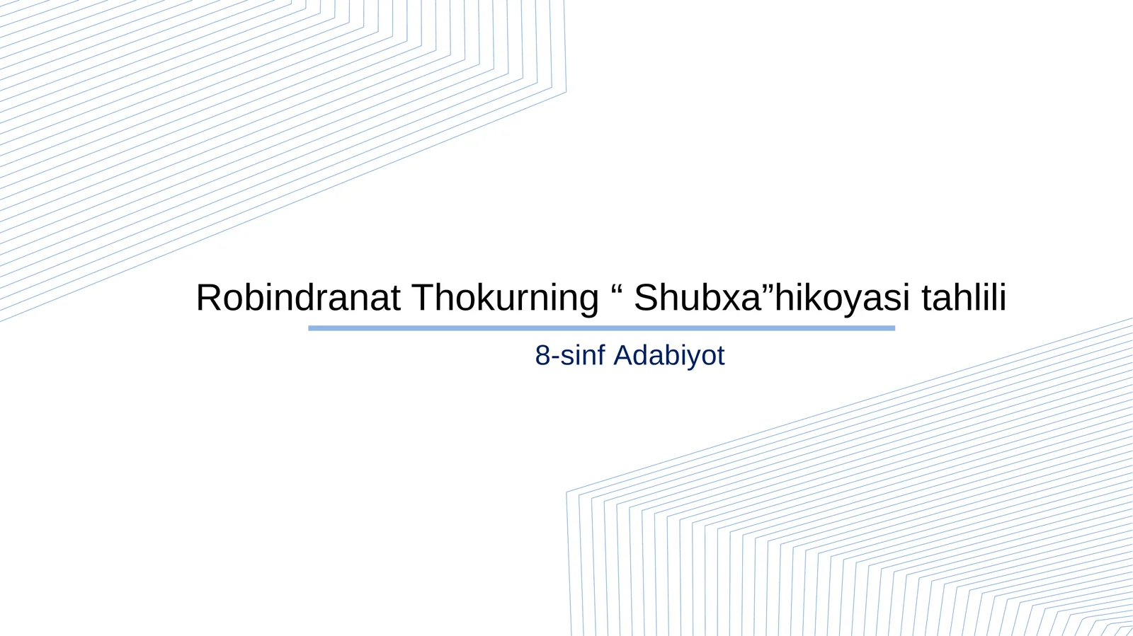 8-sinf Adabiyot fanidan Robindranat Tagor Shubha hikoyasi dars taqdimot