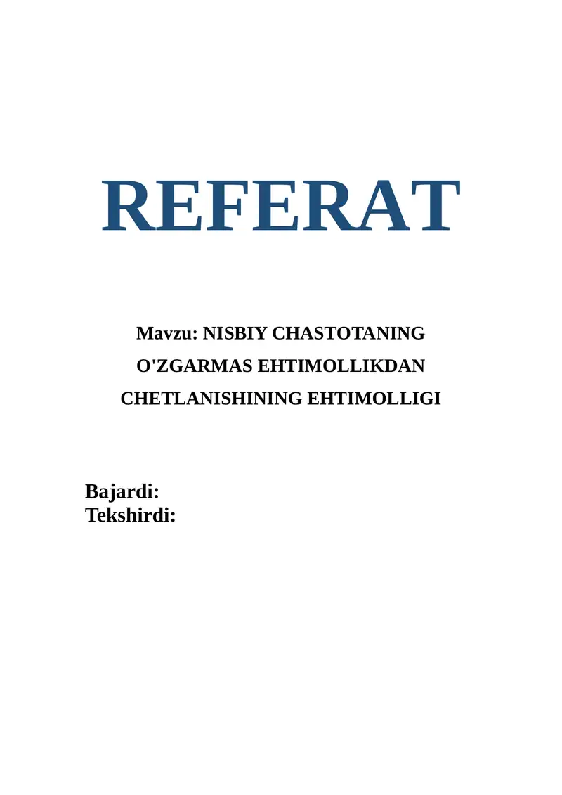 NISBIY CHASTOTANING O'ZGARMAS EHTIMOLLIKDAN CHETLANISHINING EHTIMOLLIGI
