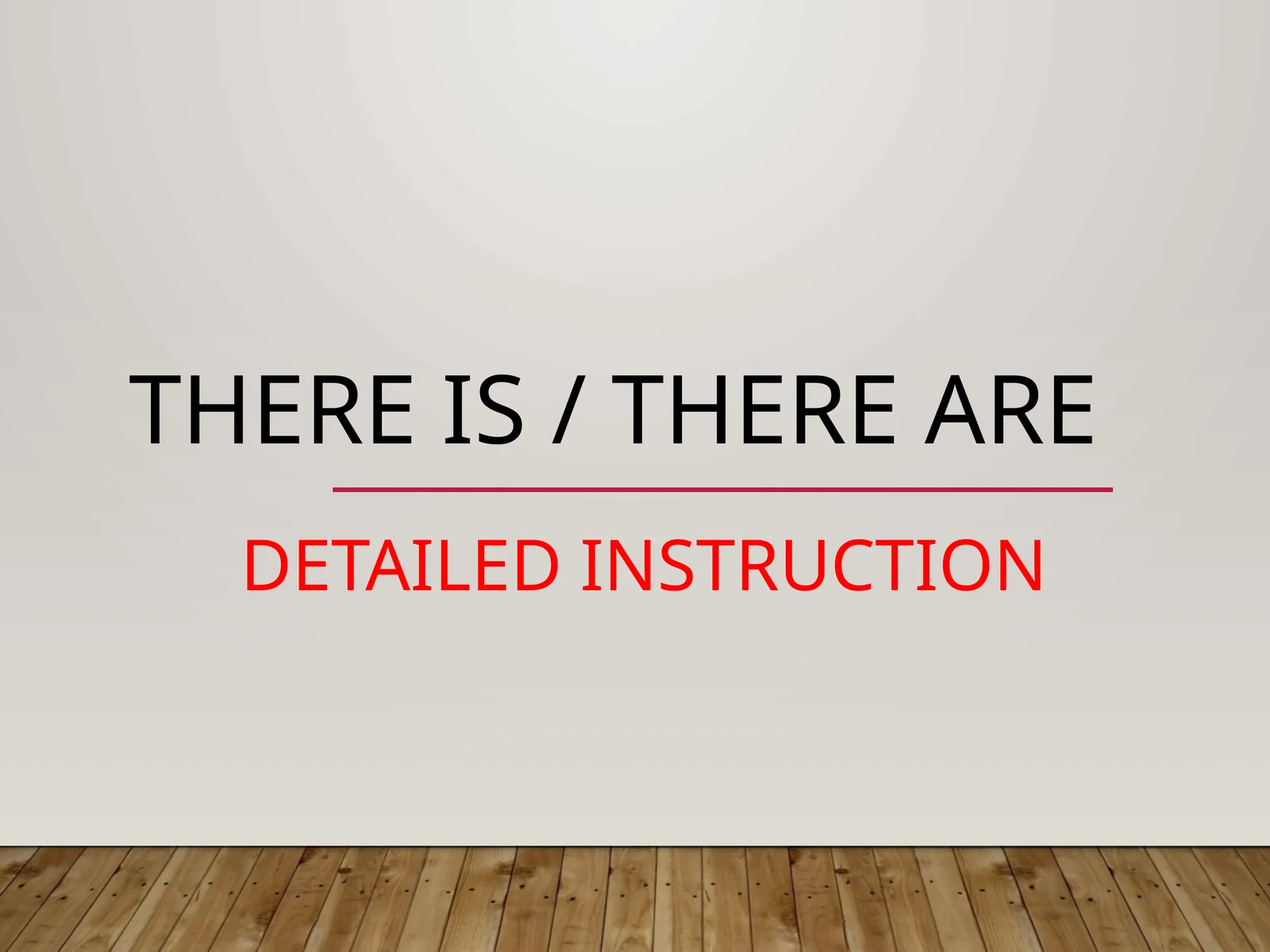 There is / There are